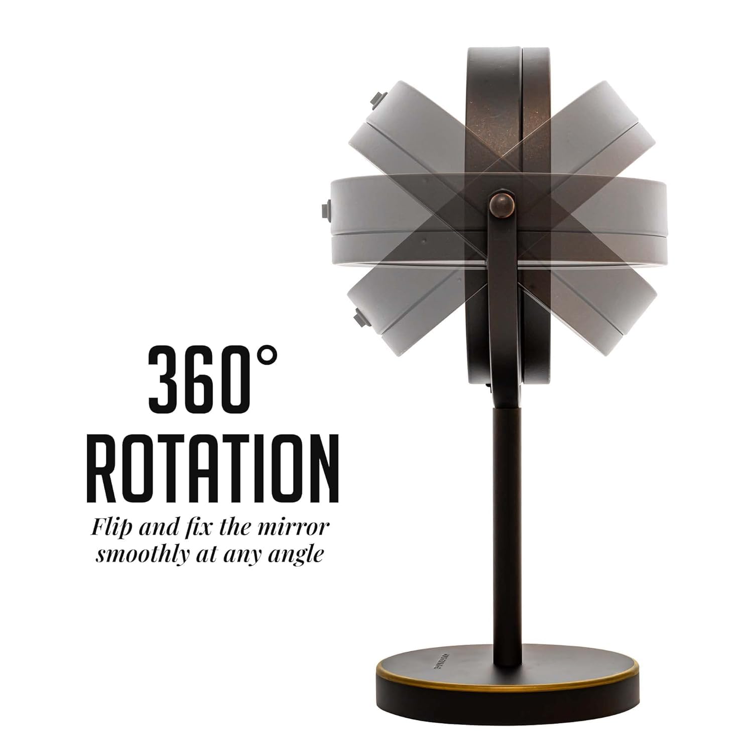 360° ROTATION  
Flip and fix the mirror smoothly at any angle