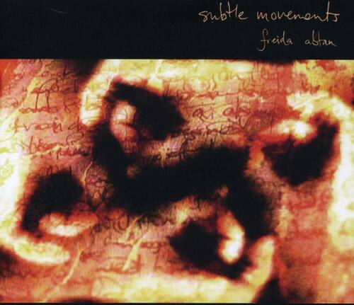 Freida Abtan - Subtle Movements  - COMPACT DISCS