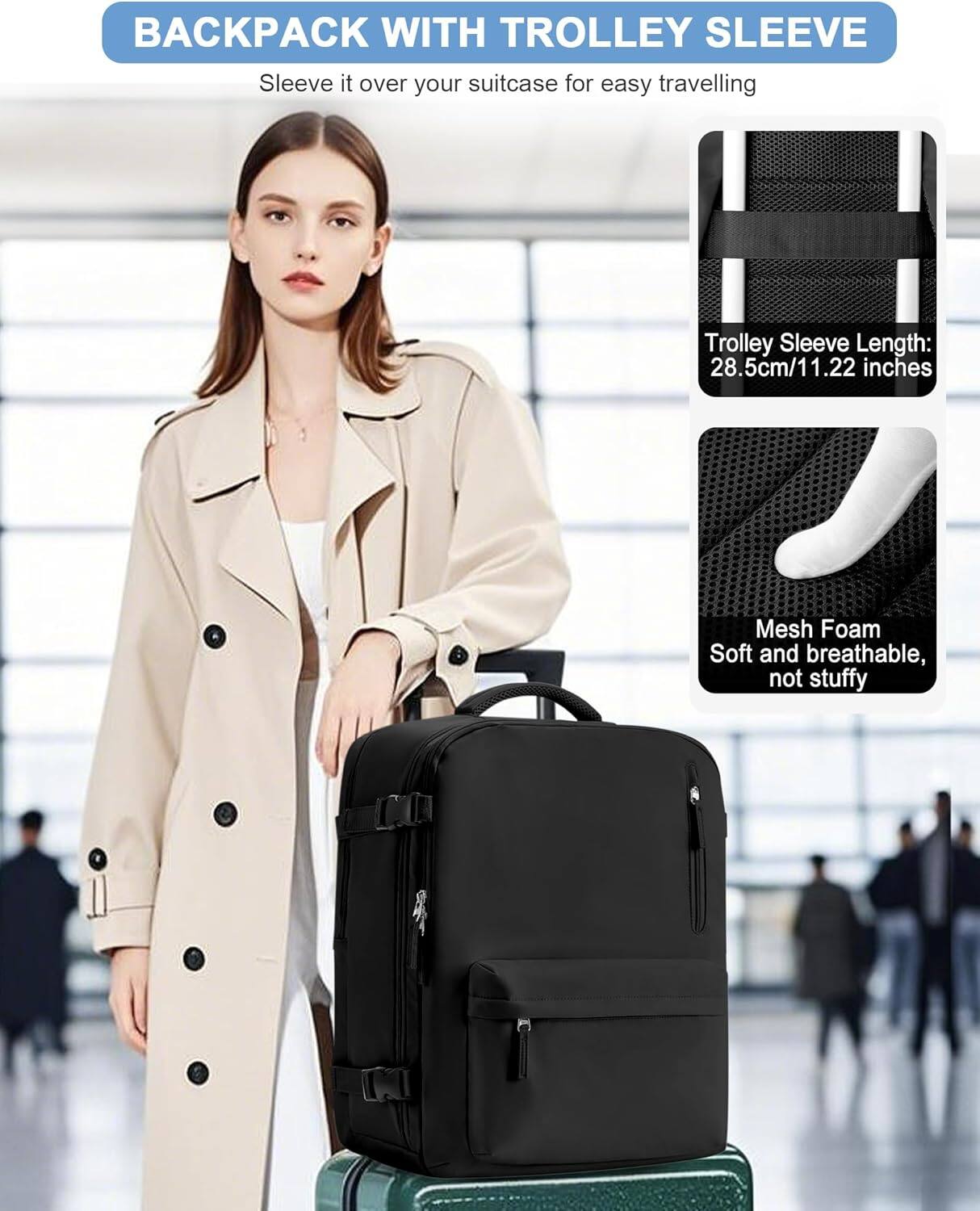 **BACKPACK WITH TROLLEY SLEEVE**

Sleeve it over your suitcase for easy travelling

- Trolley Sleeve Length: 28.5cm/11.22 inches
- Mesh Foam: Soft and breathable, not stuffy