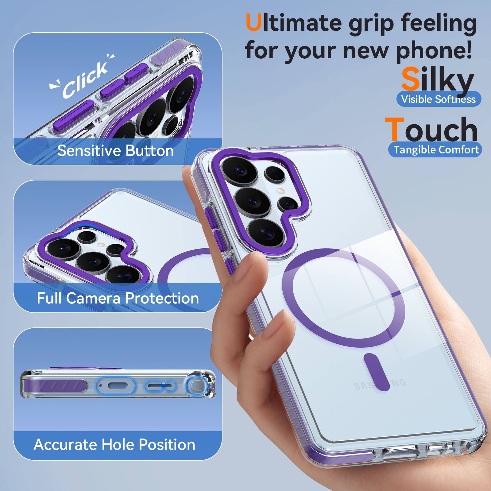 Click Sensitive Button

Ultimate grip feeling for your new phone! Silky Visible Softness Touch Tangible Comfort

Full Camera Protection

Accurate Hole Position