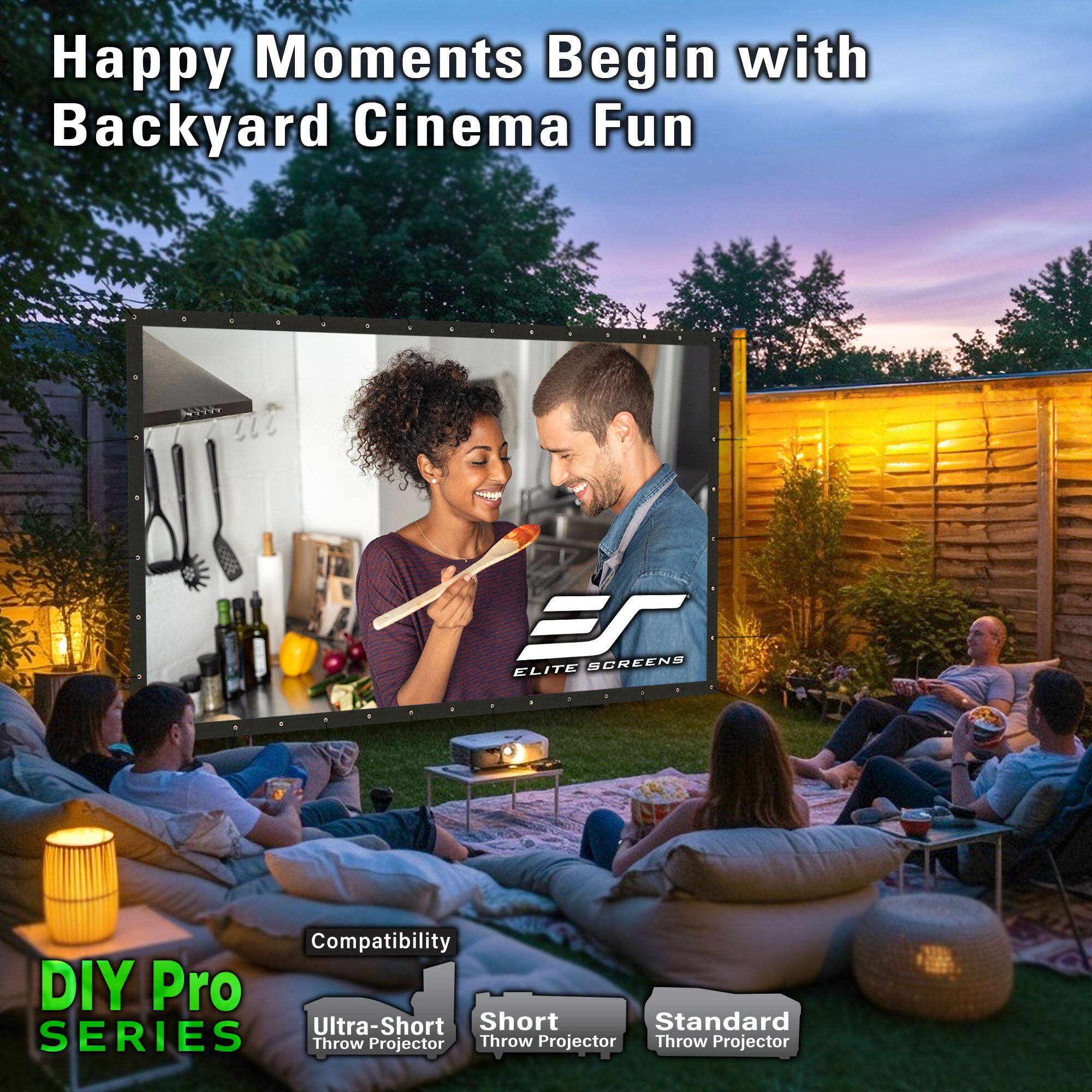 Happy Moments Begin with Backyard Cinema Fun

DIY Pro SERIES

Compatibility
Ultra-Short Throw Projector
Short Throw Projector
Standard Throw Projector
