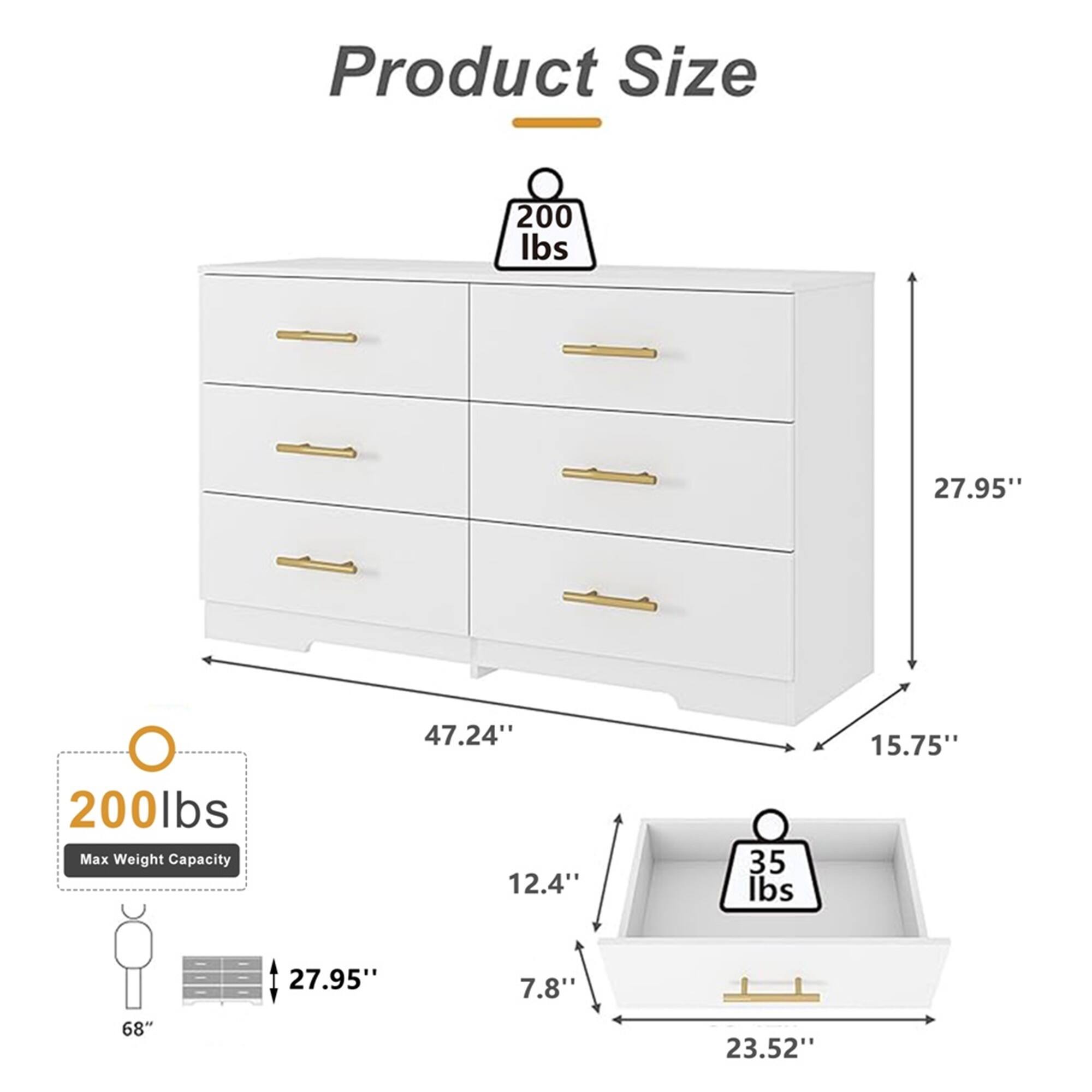 Product Size

- 200 lbs Max Weight Capacity
- 27.95" (Height)
- 47.24" (Width)
- 15.75" (Depth)
- 12.4" (Drawer Height)
- 7.8" (Drawer Depth)
- 23.52" (Drawer Width)
- 35 lbs (Drawer Weight Capacity)