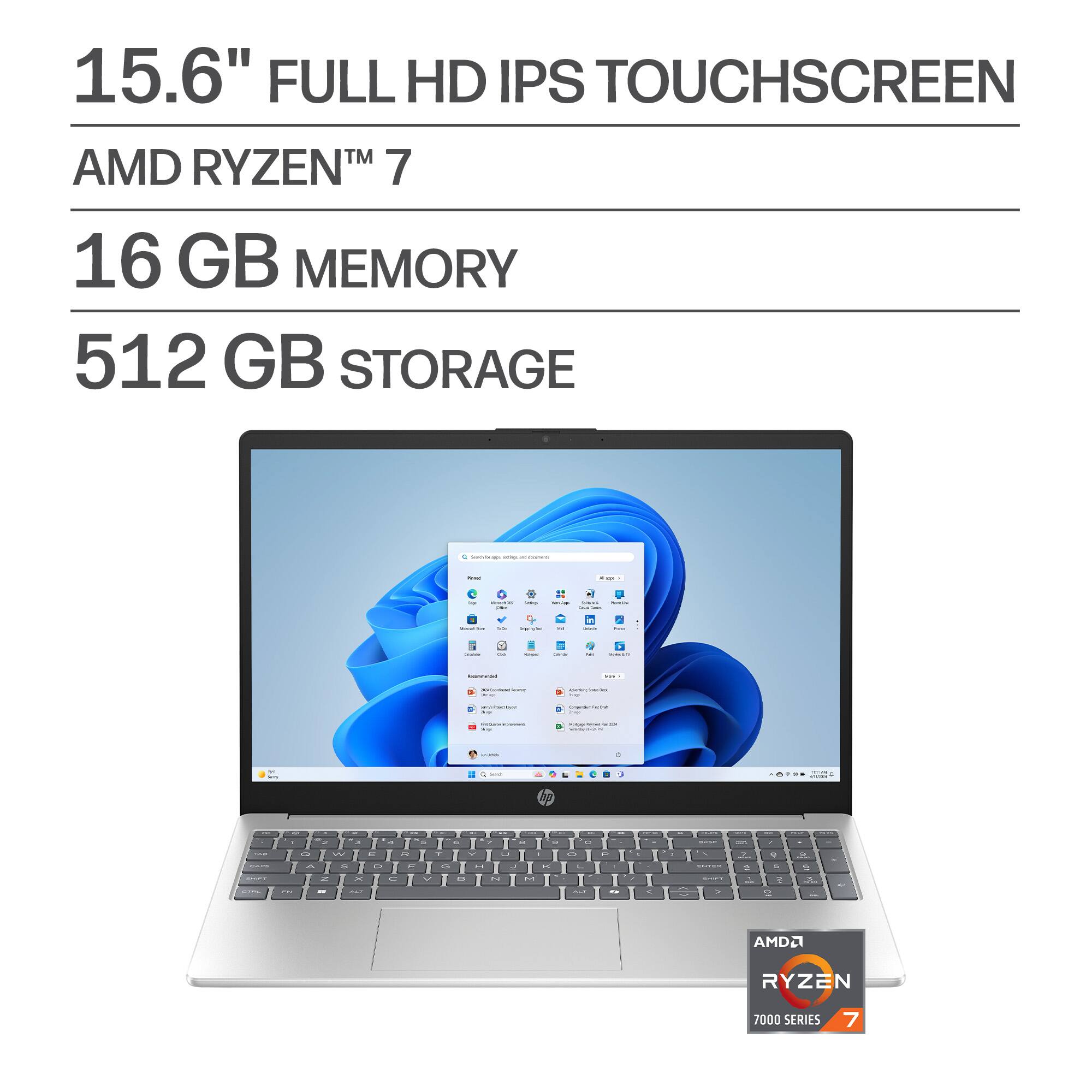 15.6" FULL HD IPS TOUCHSCREEN  
AMD RYZEN™ 7  
16 GB MEMORY  
512 GB STORAGE  

AMD RYZEN 7000 SERIES
