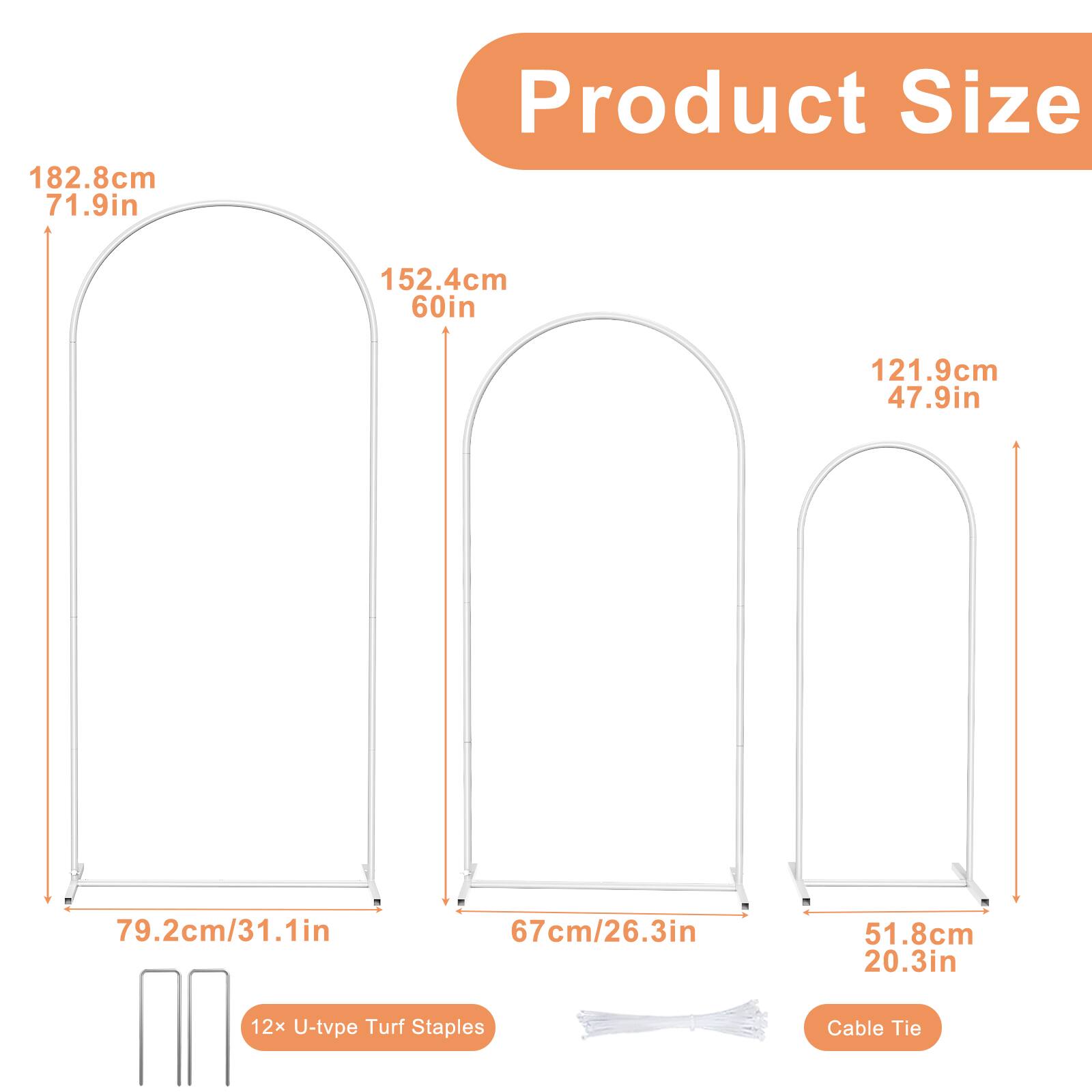182.8cm 71.9in  
Product Size  
152.4cm 60in  
121.9cm 47.9in  
79.2cm/31.1in  
67cm/26.3in  
51.8cm 20.3in  
12x U-type Turf Staples  
Cable Tie
