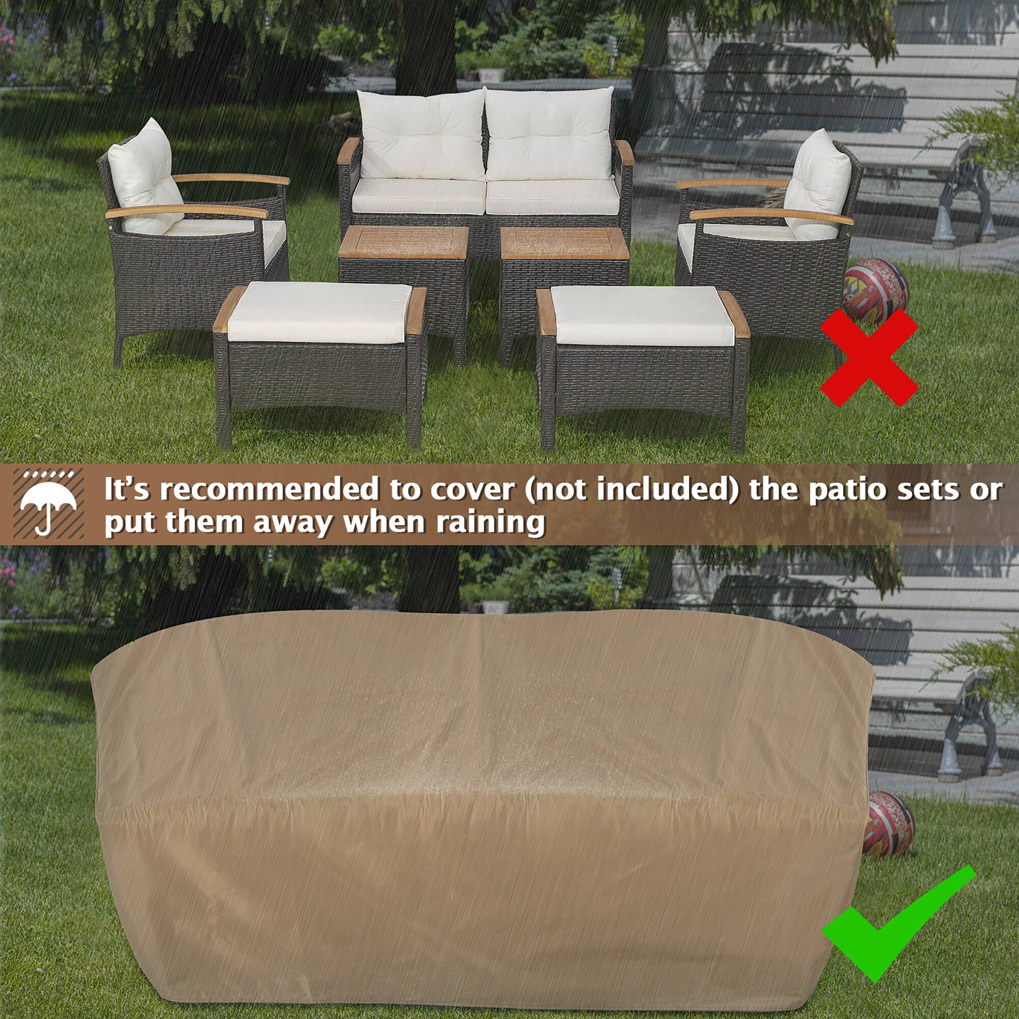 It's recommended to cover (not included) the patio sets or put them away when raining.