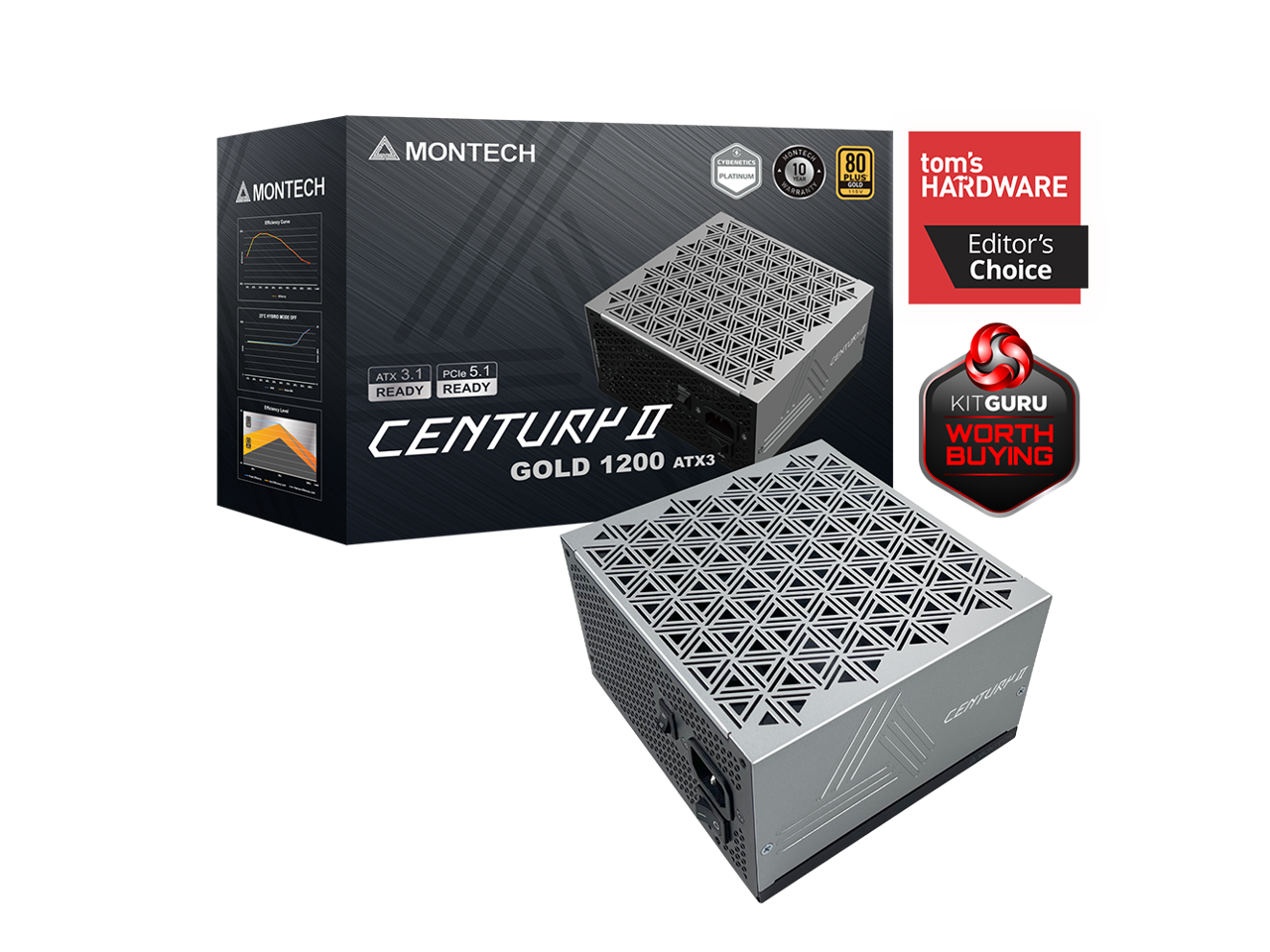 MONTECH CENTURPII GOLD 1200 ATX3  
ATX 3.1 READY  
PCIe 5.1 READY  
80 PLUS PLATINUM  
tom's HARDWARE Editor's Choice  
KITGURU WORTH BUYING