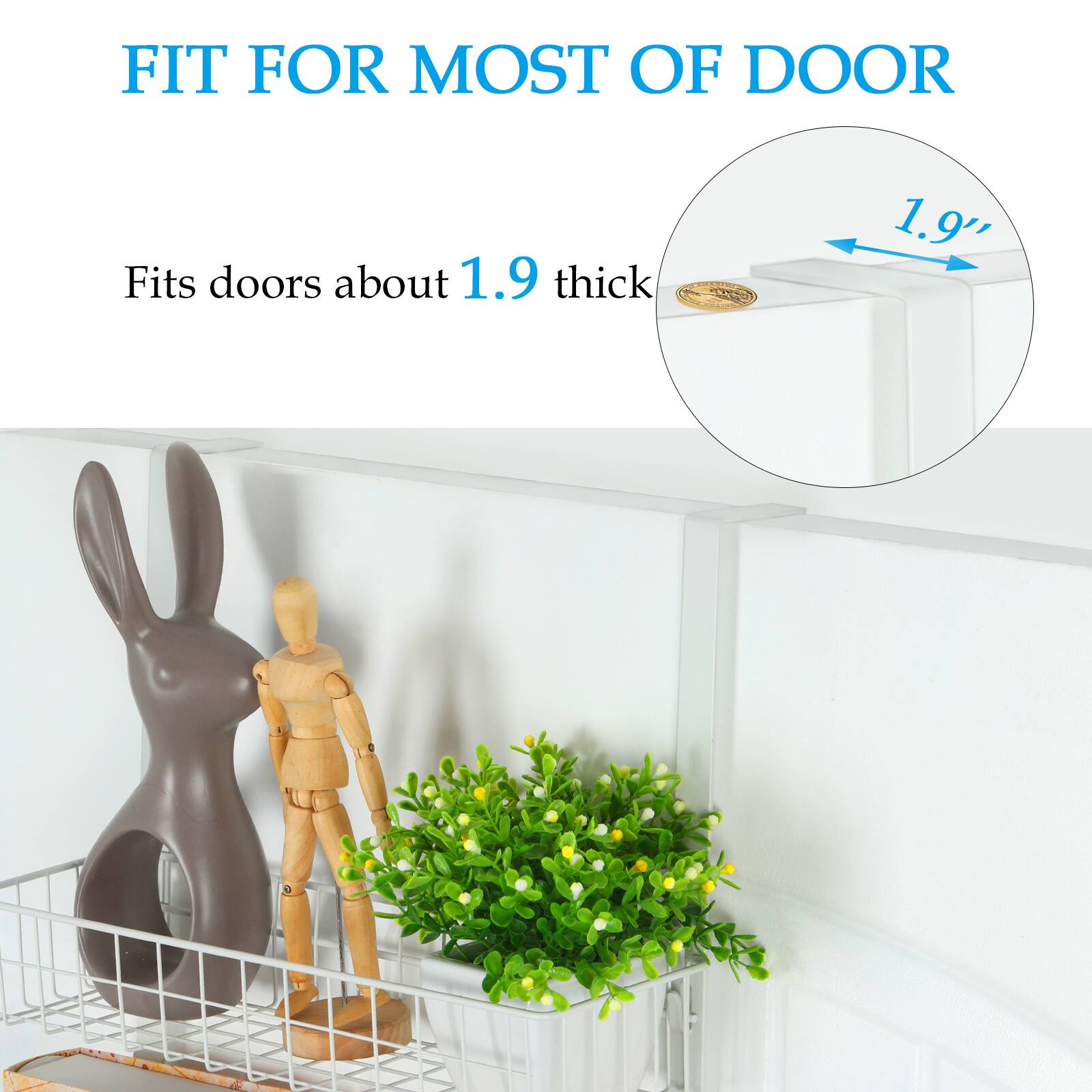 FIT FOR MOST OF DOOR  
Fits doors about 1.9" thick