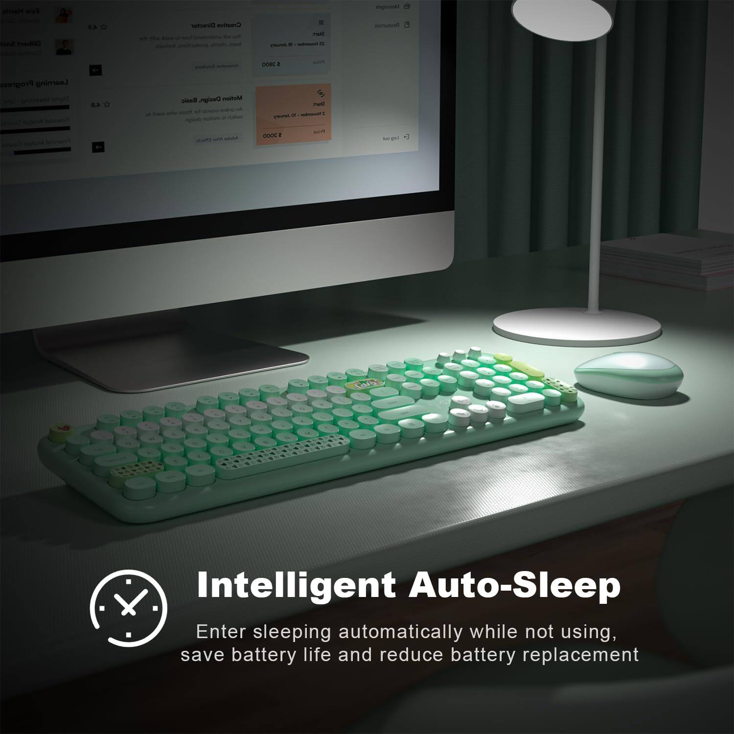 Intelligent Auto-Sleep

Enter sleeping automatically while not using, save battery life and reduce battery replacement