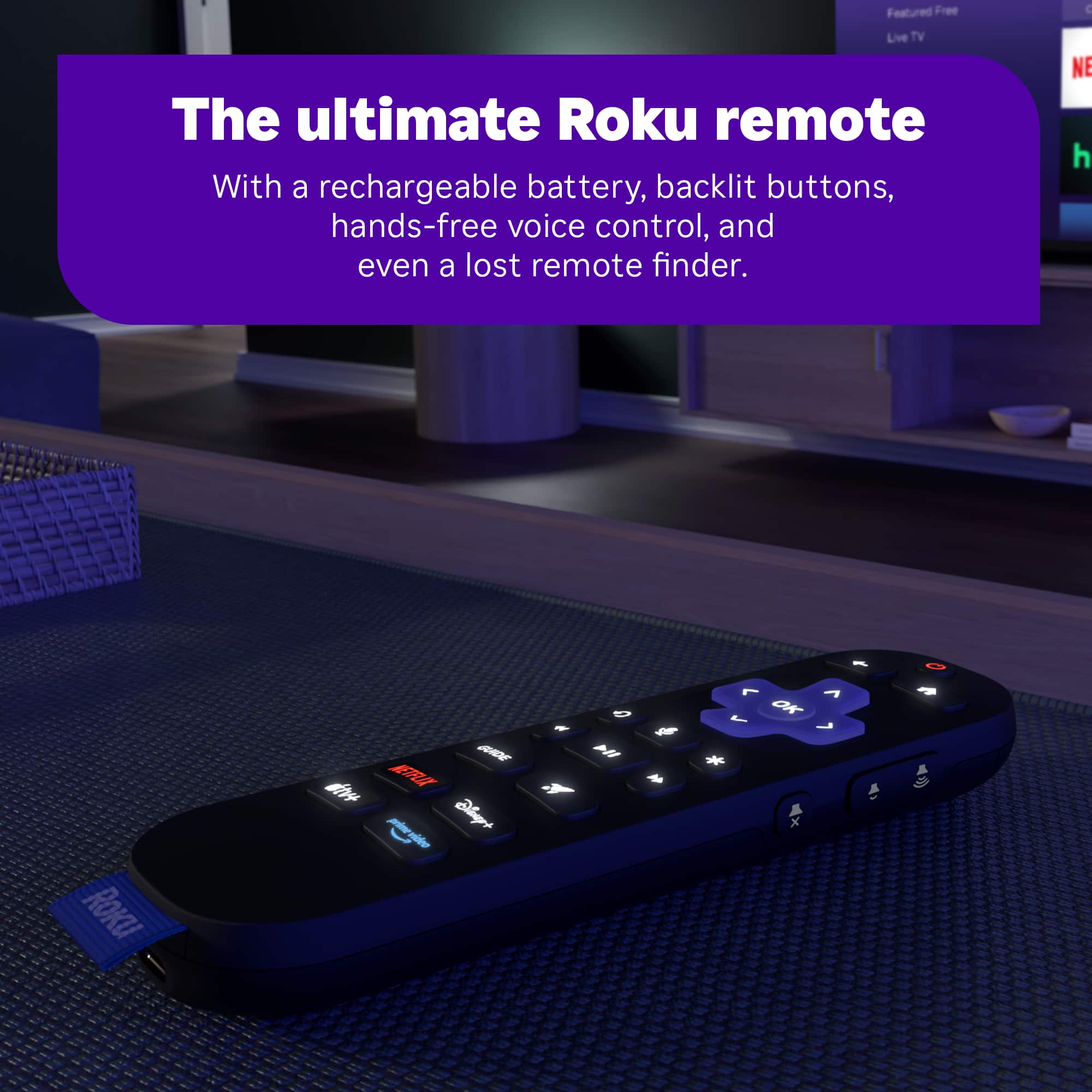 The ultimate Roku remote features a rechargeable battery, backlit buttons, hands-free voice control, and even a lost remote finder.
