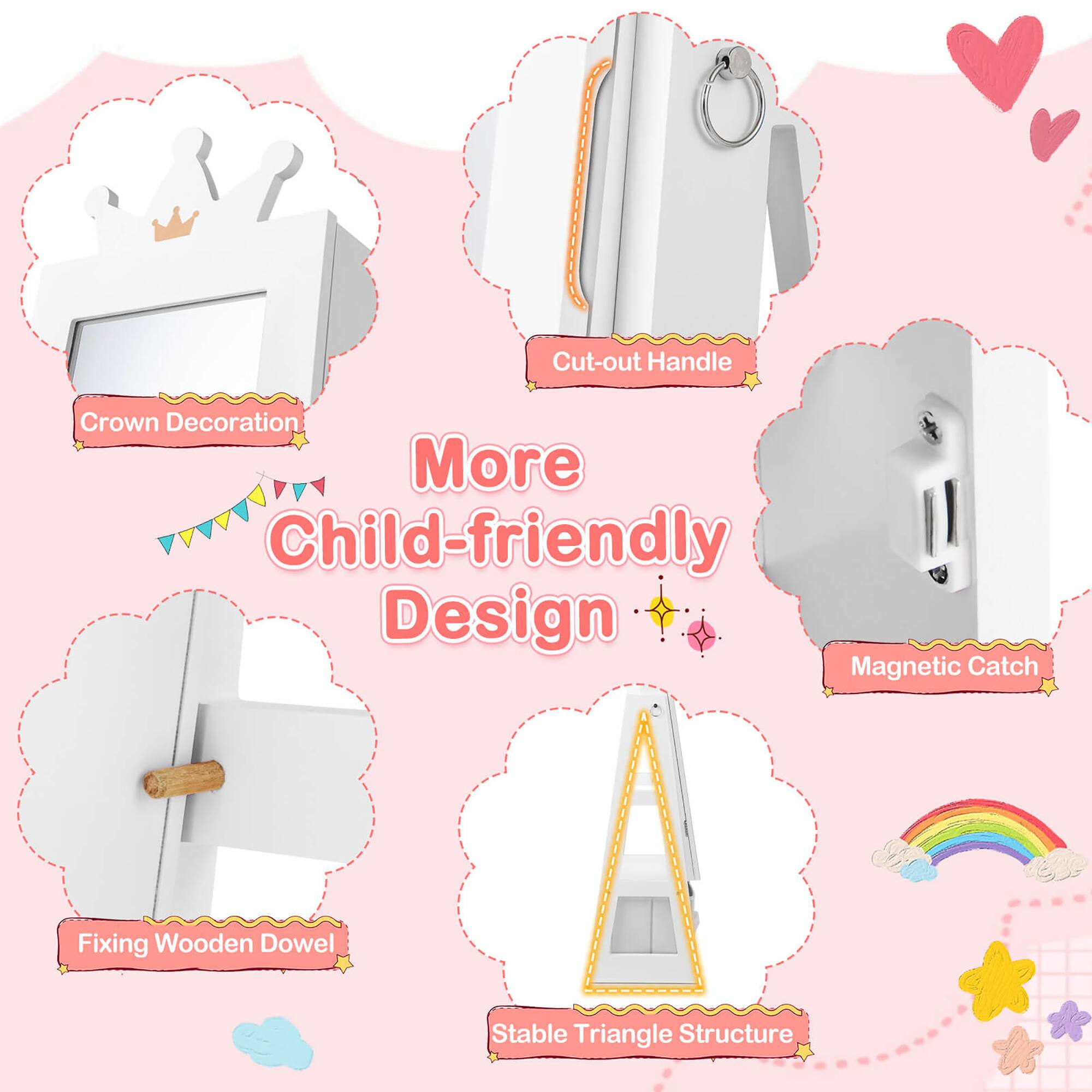 - Crown Decoration
- Cut-out Handle
- Magnetic Catch
- Fixing Wooden Dowel
- Stable Triangle Structure

More Child-friendly Design