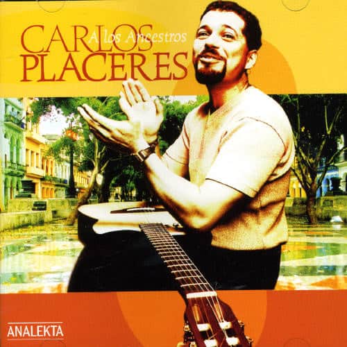 Carlos Placeres - Los Ancestros   - COMPACT DISCS [CD] price history on PriceWatchPro