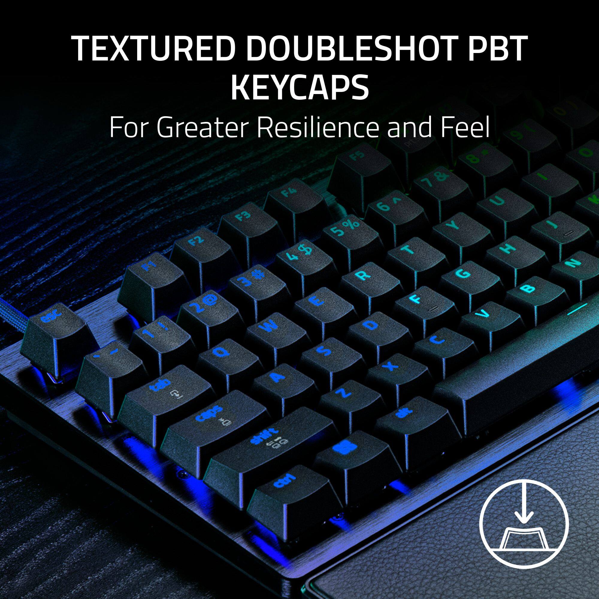 TEXTURED DOUBLESHOT PBT KEYCAPS  
For Greater Resilience and Feel