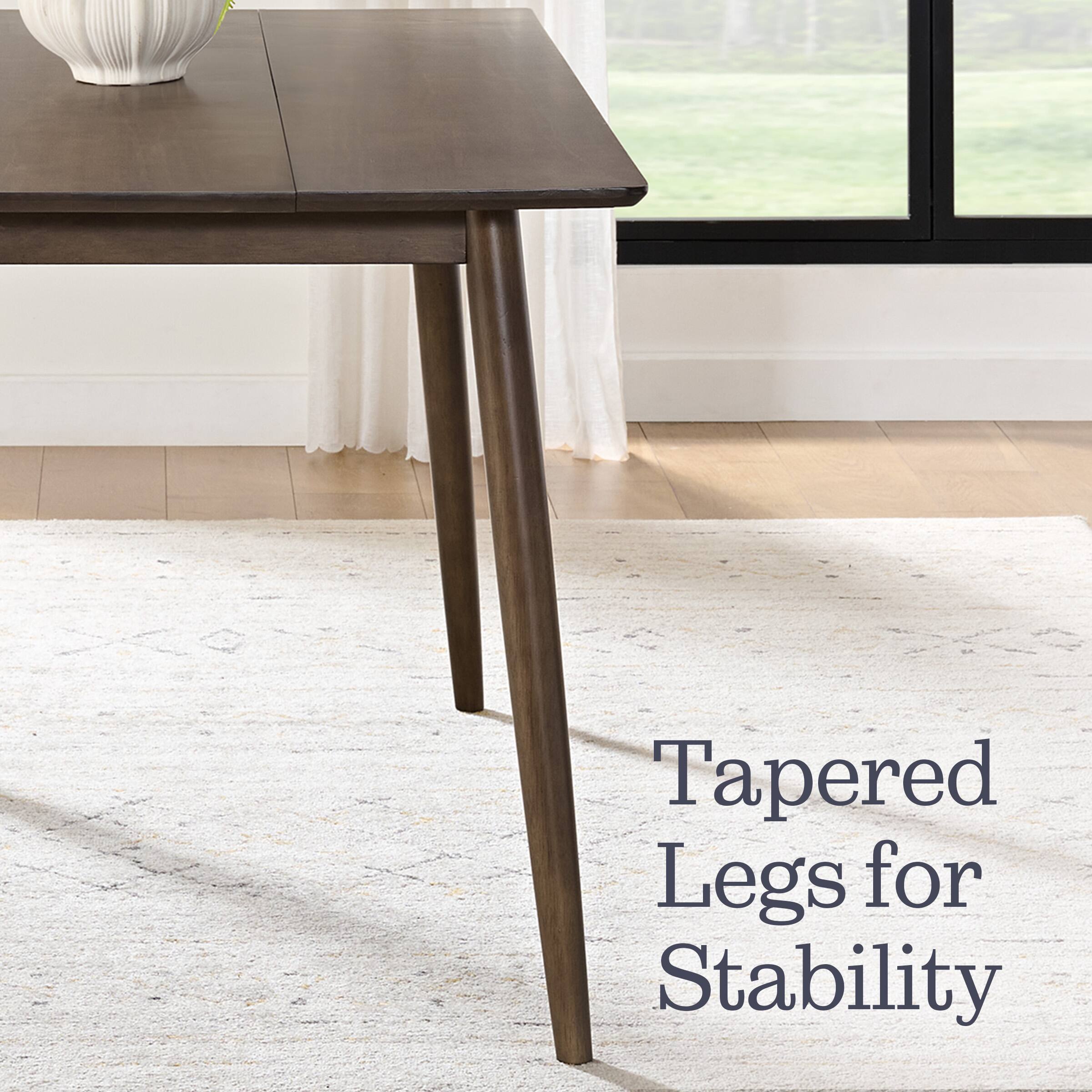 Tapered Legs for Stability
