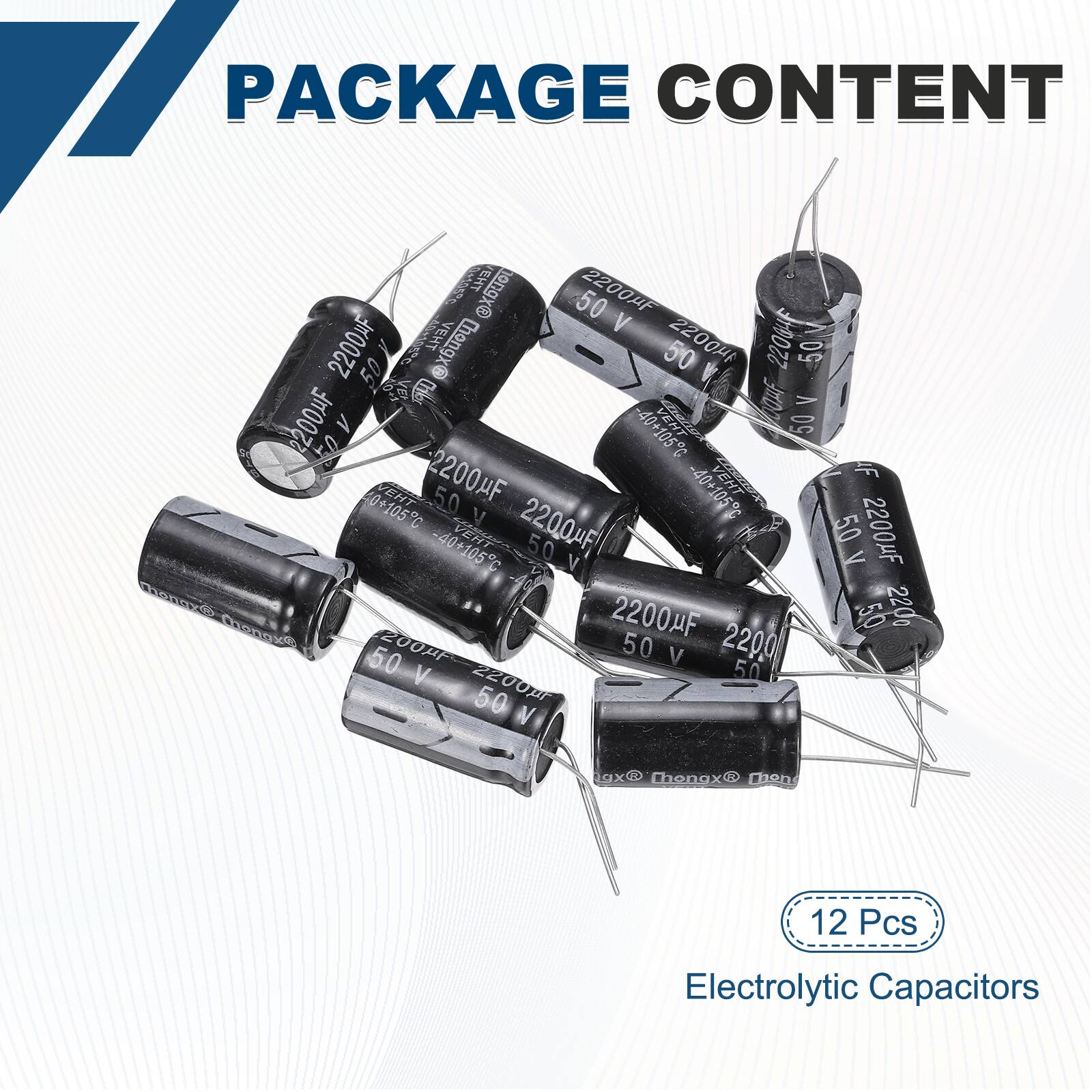 PACKAGE CONTENT

12 Pcs Electrolytic Capacitors

2200µF 50 V

-40+105°C