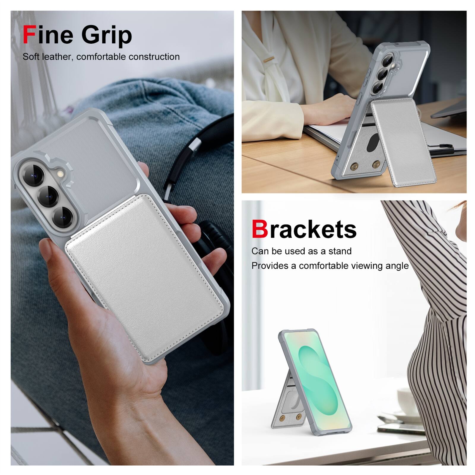 Fine Grip  
Soft leather, comfortable construction

Brackets  
Can be used as a stand  
Provides a comfortable viewing angle