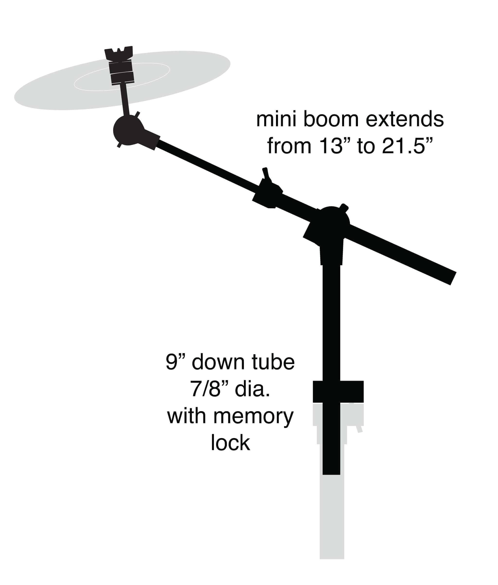 mini boom extends from 13" to 21.5"

9" down tube 7/8" dia. with memory lock
