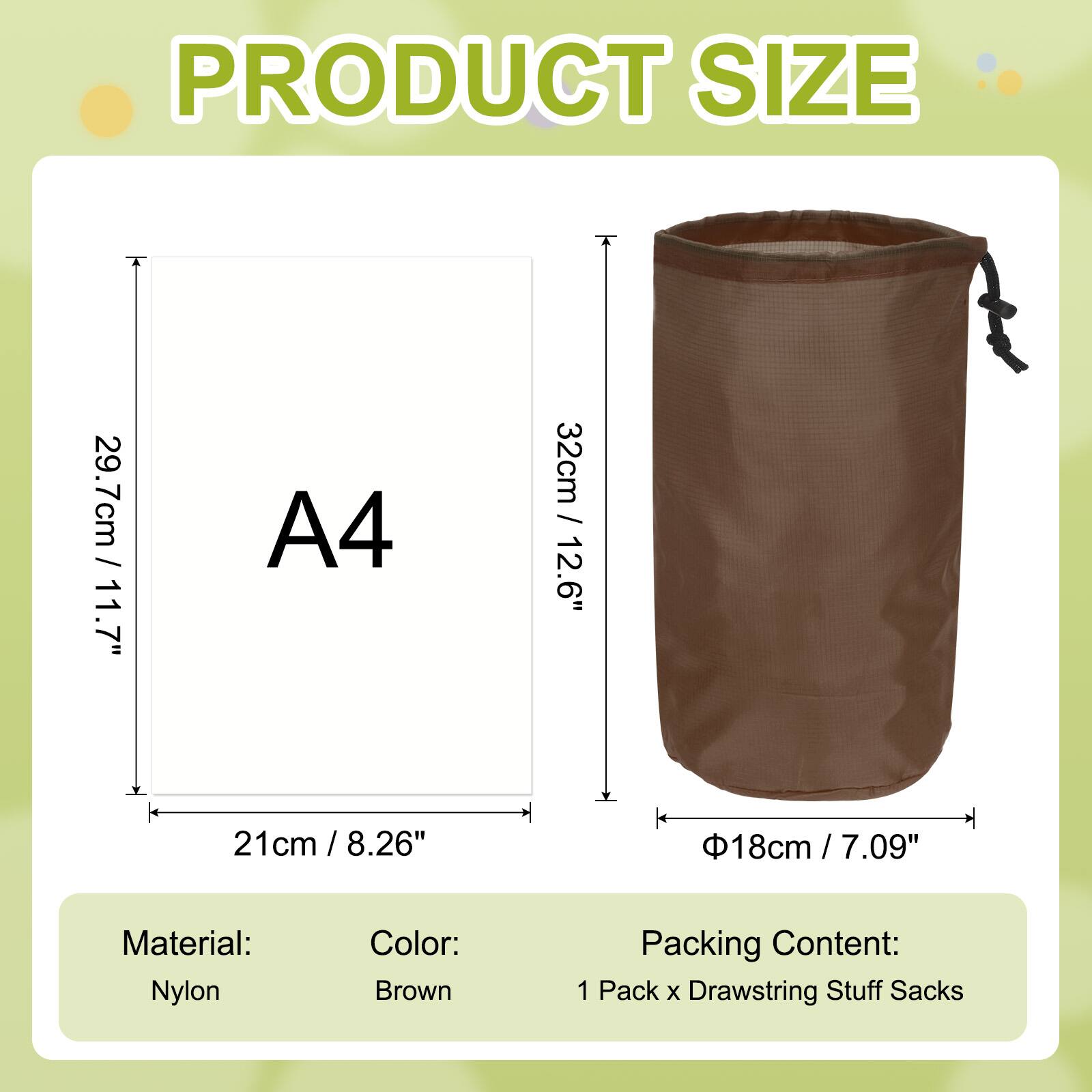 PRODUCT SIZE

A4  
29.7cm / 11.7"  
21cm / 8.26"  

Material: Nylon  
Color: Brown  

Packing Content:  
1 Pack x Drawstring Stuff Sacks  

32cm / 12.6"  
Φ18cm / 7.09"