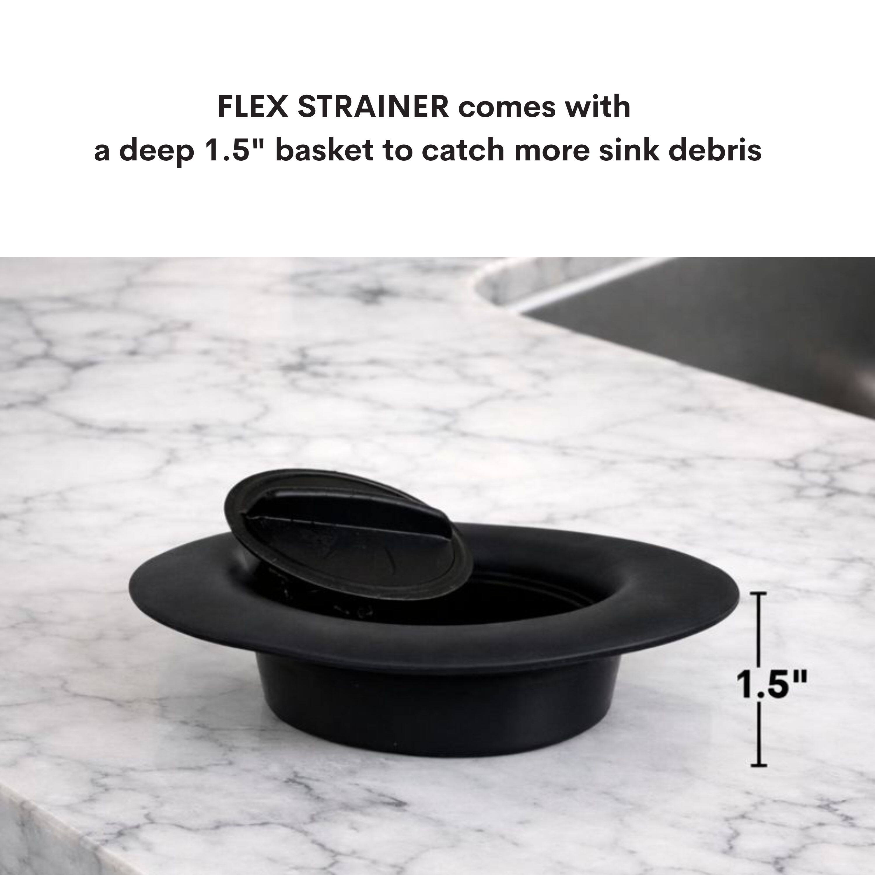 FLEX STRAINER comes with a deep 1.5" basket to catch more sink debris