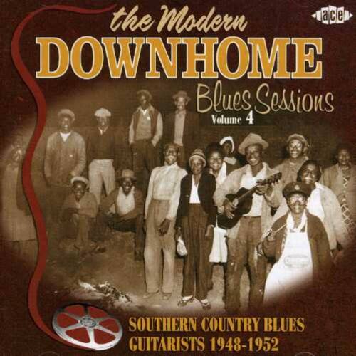 the Modern  
DOWNHOME  
Blues Sessions  
Volume 4  

SOUTHERN COUNTRY BLUES  
GUITARISTS 1948-1952