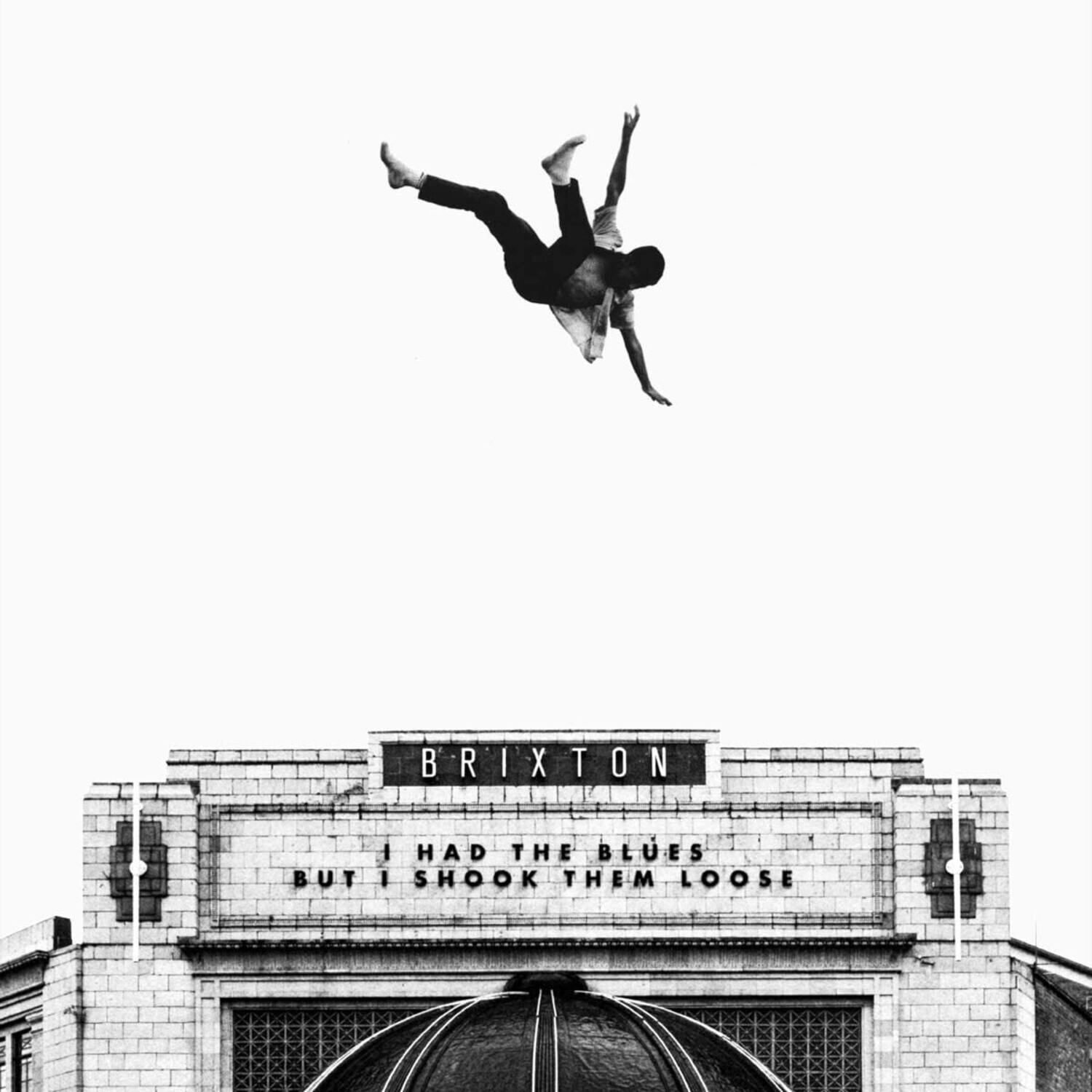 BRIXTON  
I HAD THE BLUES  
BUT I SHOOK THEM LOOSE