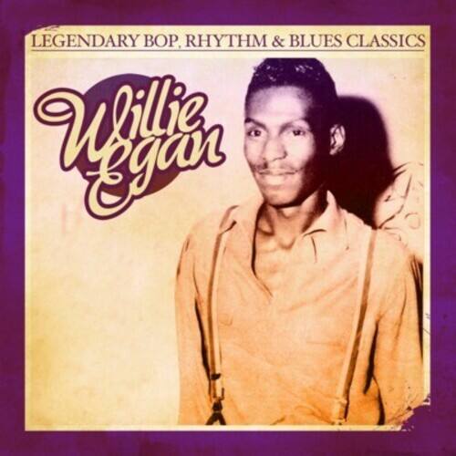 Willie Egan - Legendary Bop Rhythm & Blues Classics   - COMPACT DISCS [CD]