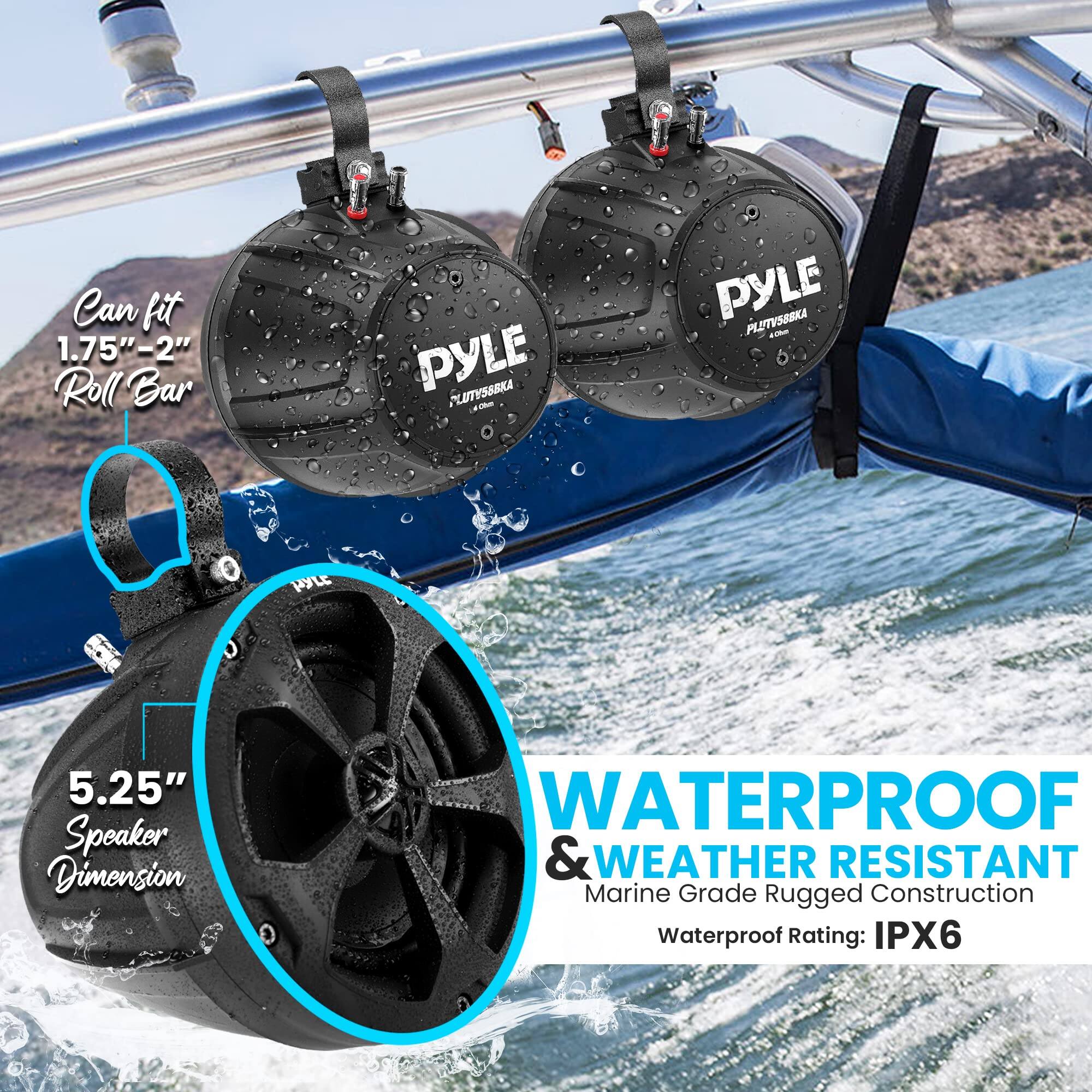 Can fit 1.75"-2" Roll Bar  
PYLE PLNYS8BKA  
5.25" Speaker Dimension  
WATERPROOF & WEATHER RESISTANT  
Marine Grade Rugged Construction  
Waterproof Rating: IPX6