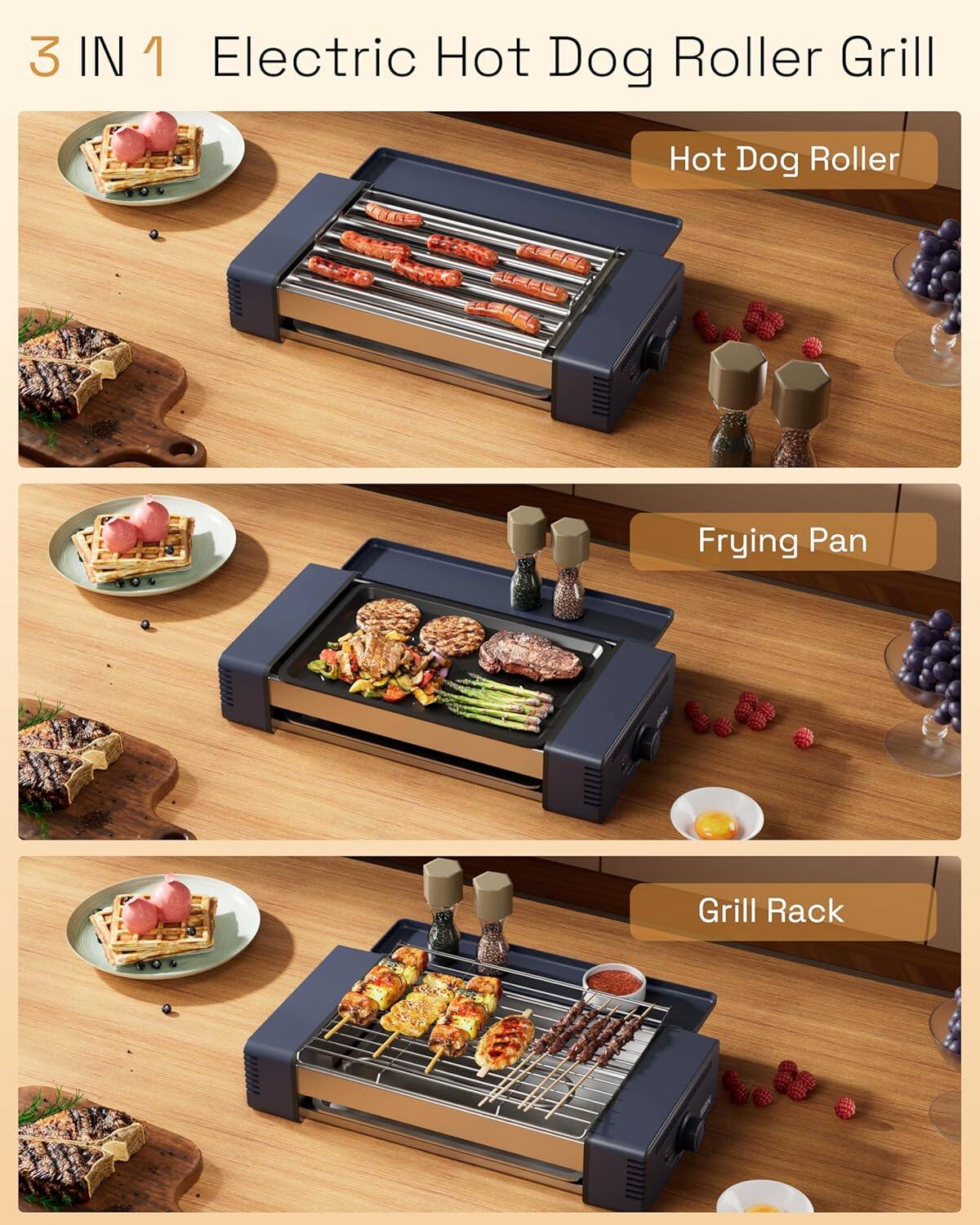 3 IN 1 Electric Hot Dog Roller Grill

- Hot Dog Roller
- Frying Pan
- Grill Rack