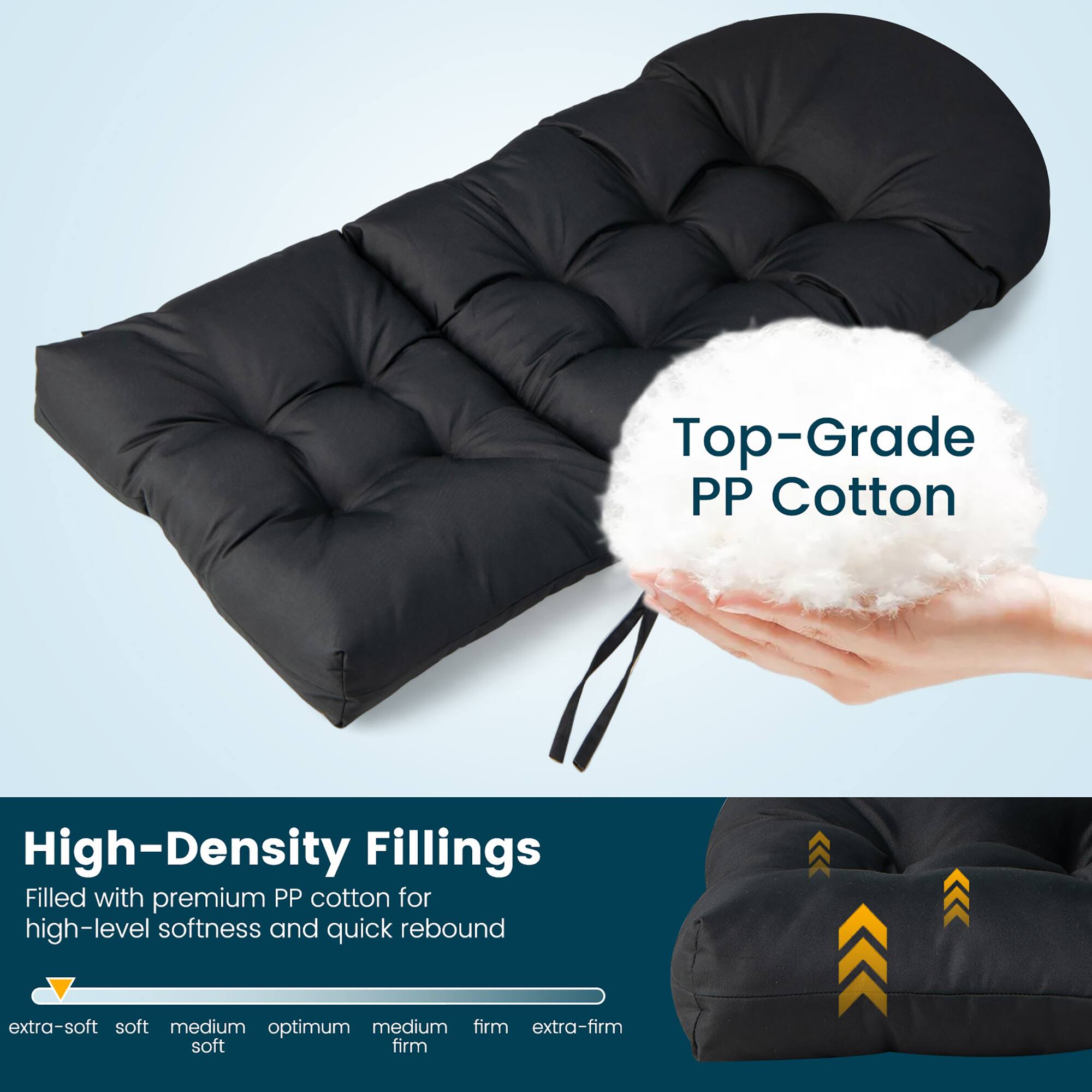 Top-Grade PP Cotton

High-Density Fillings  
Filled with premium PP cotton for high-level softness and quick rebound

extra-soft soft medium optimum medium firm extra-firm