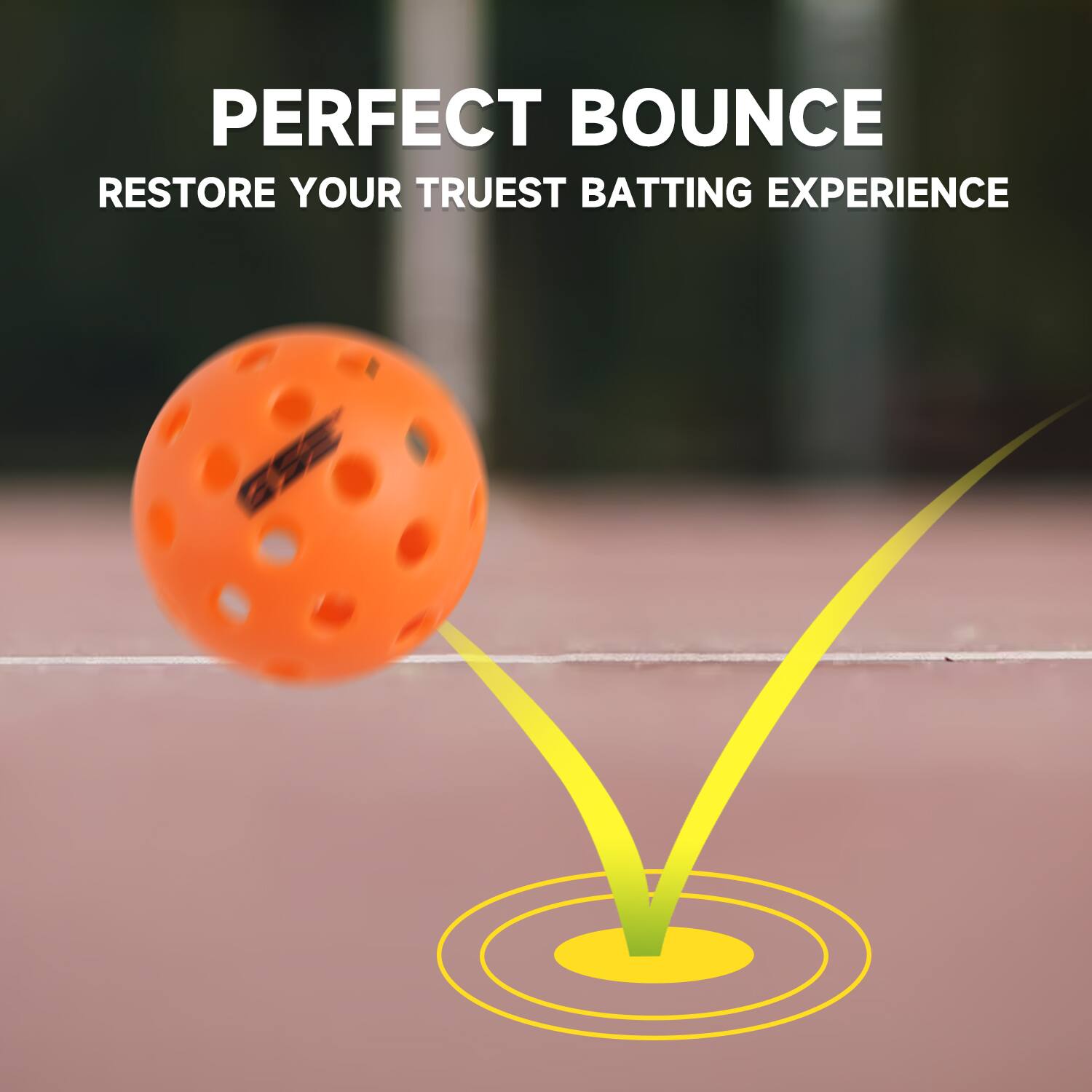 PERFECT BOUNCE
RESTORE YOUR TRUEST BATTING EXPERIENCE