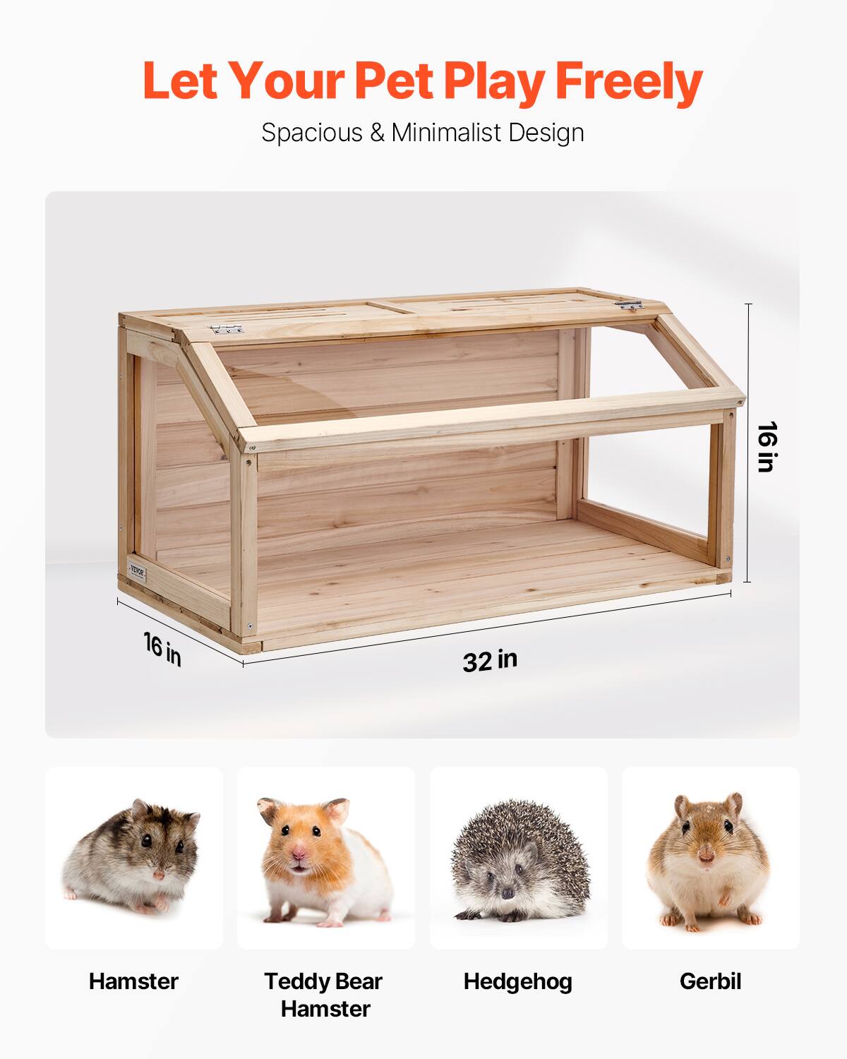 Let Your Pet Play Freely  
Spacious & Minimalist Design  

16 in x 16 in x 32 in  

Hamster  
Teddy Bear Hamster  
Hedgehog  
Gerbil