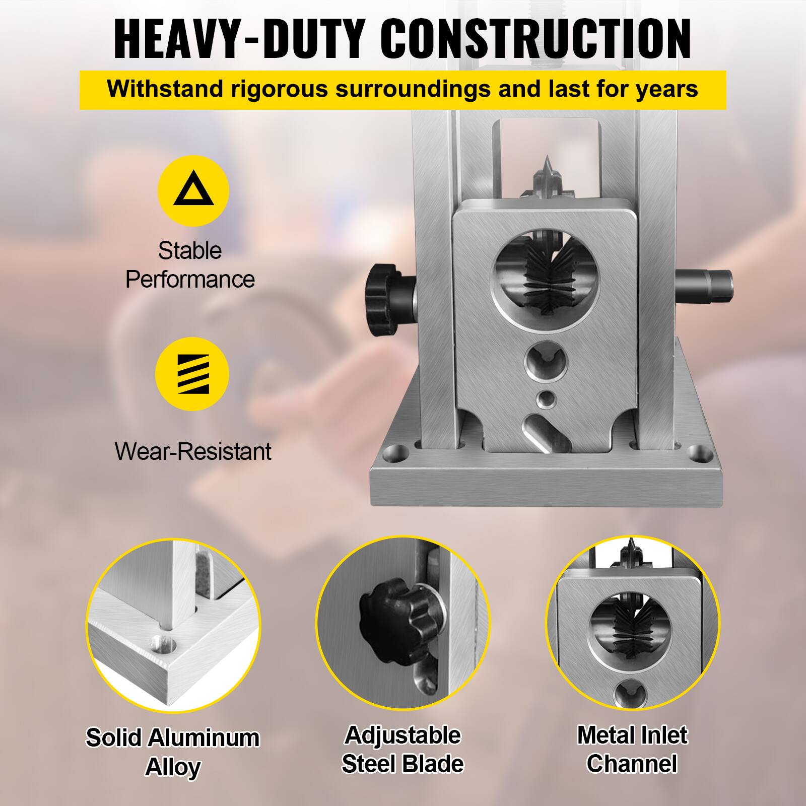 HEAVY-DUTY CONSTRUCTION

Withstand rigorous surroundings and last for years

- Stable Performance
- Wear-Resistant
- Solid Aluminum Alloy
- Adjustable Steel Blade
- Metal Inlet Channel