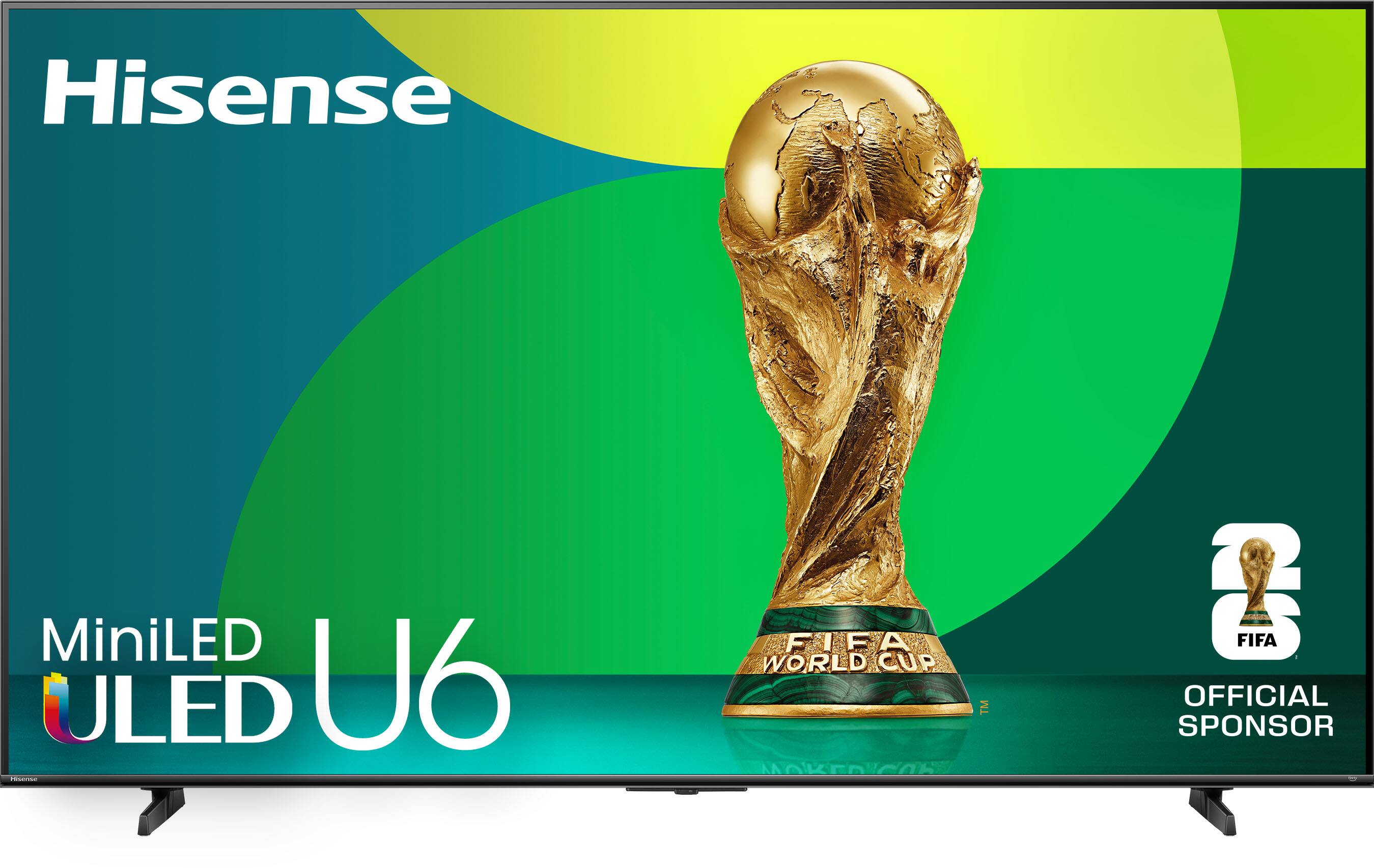 Hisense MiniLED ULED U6  
FIFA WORLD CUP  
OFFICIAL SPONSOR
