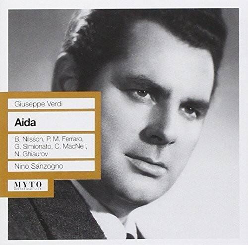 Giuseppe Verdi  
Aida  
B. Nilsson, P. M. Ferraro, G. Simionato, C. MacNeil, N. Ghiaurov  
Nino Sanzogno  
MYTO