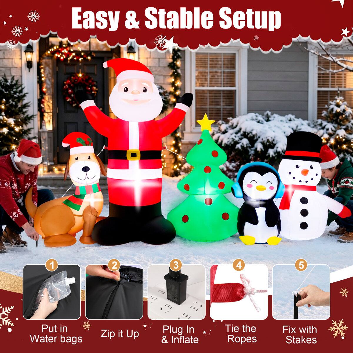 Easy & Stable Setup

1. Put in Water bags
2. Zip it Up
3. Plug In & Inflate
4. Tie the Ropes
5. Fix with Stakes