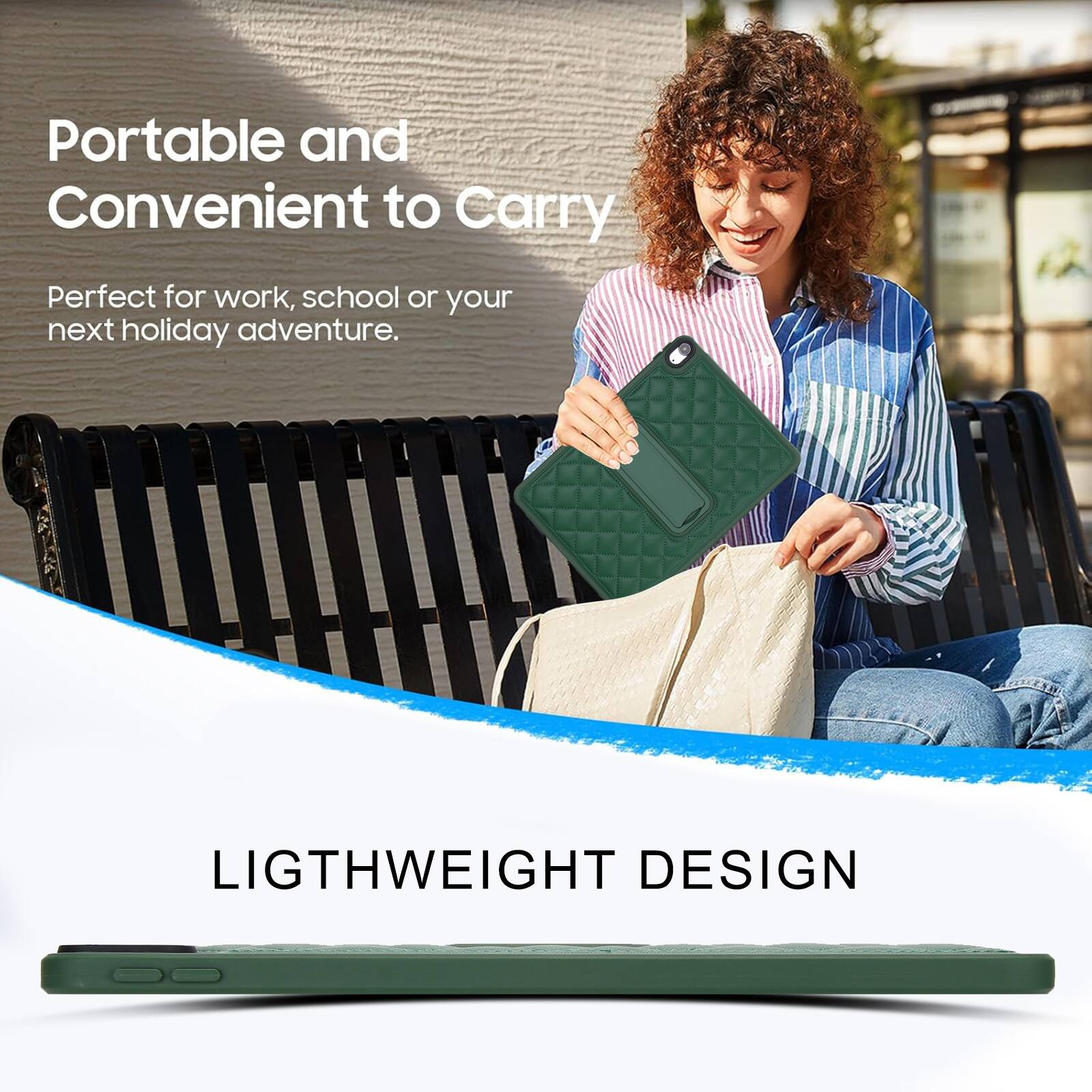 Portable and Convenient to Carry  
Perfect for work, school or your next holiday adventure.  

LIGHTWEIGHT DESIGN