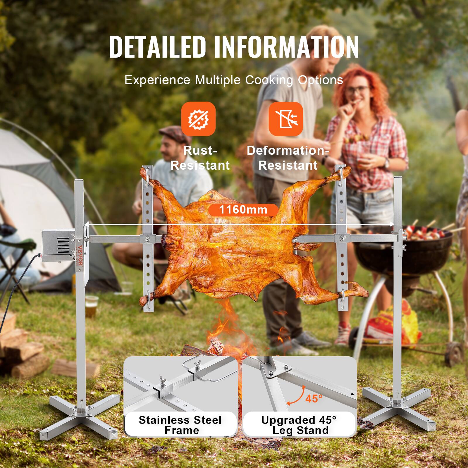 DETAILED INFORMATION
Experience Multiple Cooking Options
Rust-Resistant
Deformation-Resistant
1160mm
Stainless Steel Frame
Upgraded 45° Leg Stand