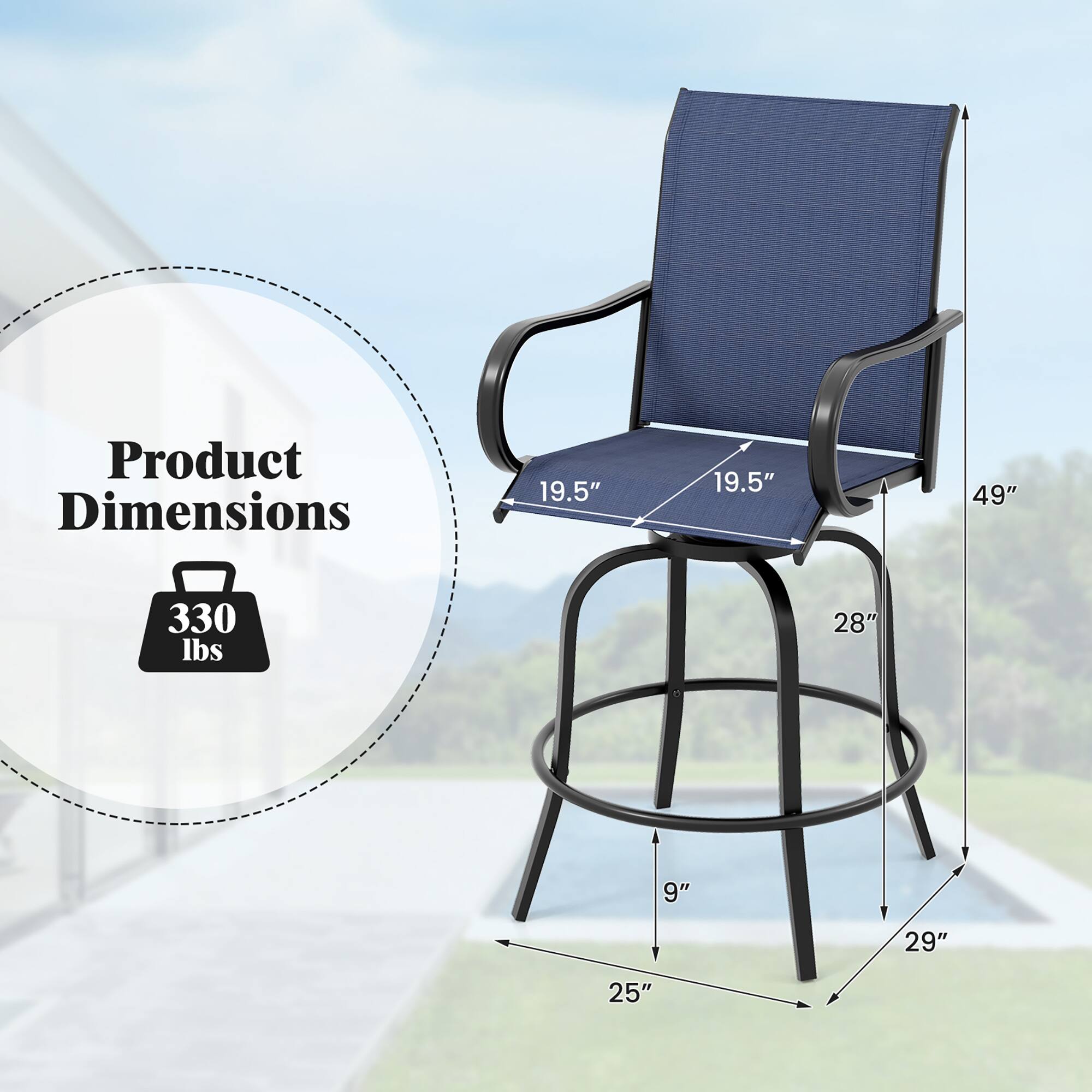 Product Dimensions:  
- Width: 19.5"  
- Depth: 19.5"  
- Height: 49"  
- Seat Height: 28"  
- Armrest Height: 29"  
- Back Height: 25"  
- Weight Capacity: 330 lbs