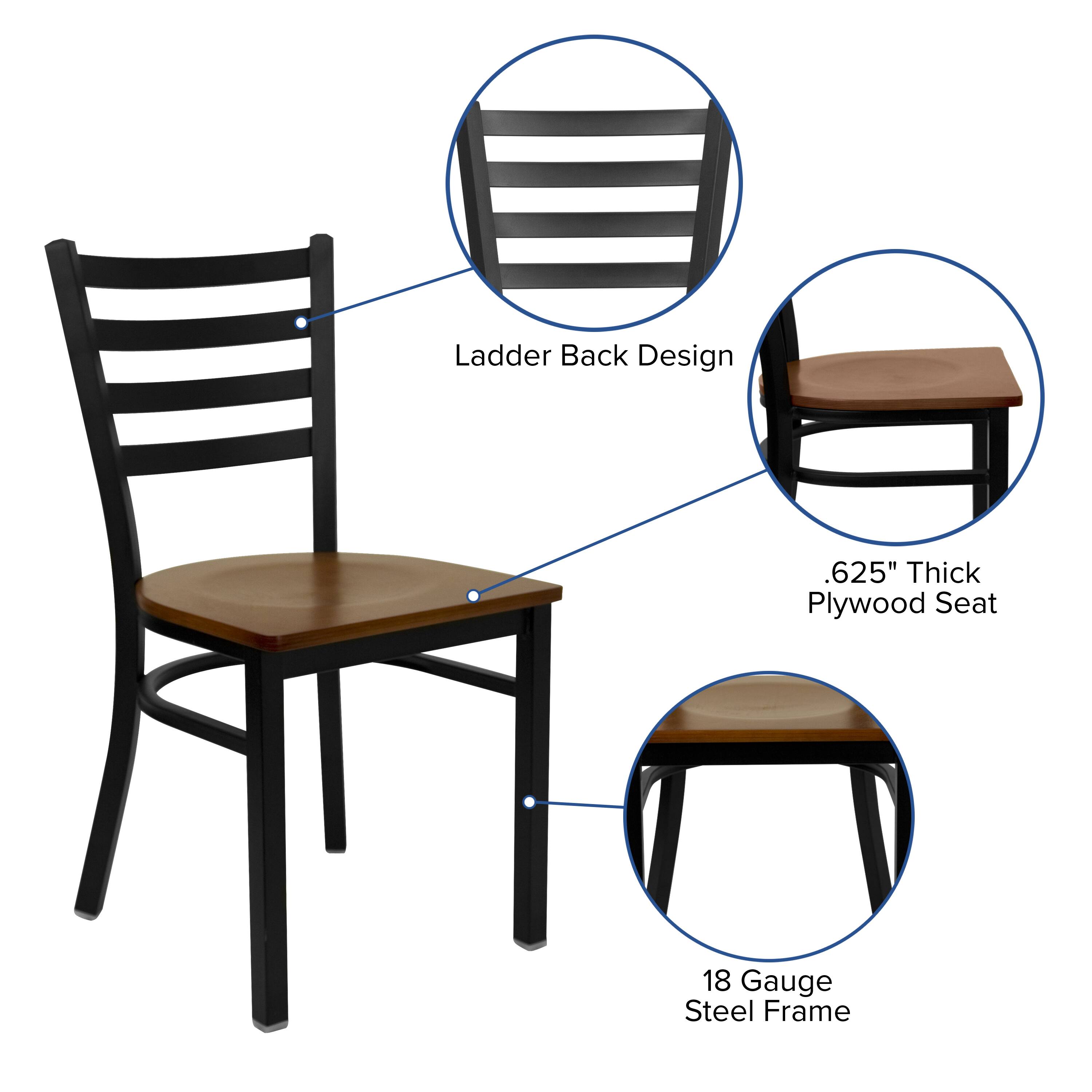 Ladder Back Design  
.625" Thick Plywood Seat  
18 Gauge Steel Frame