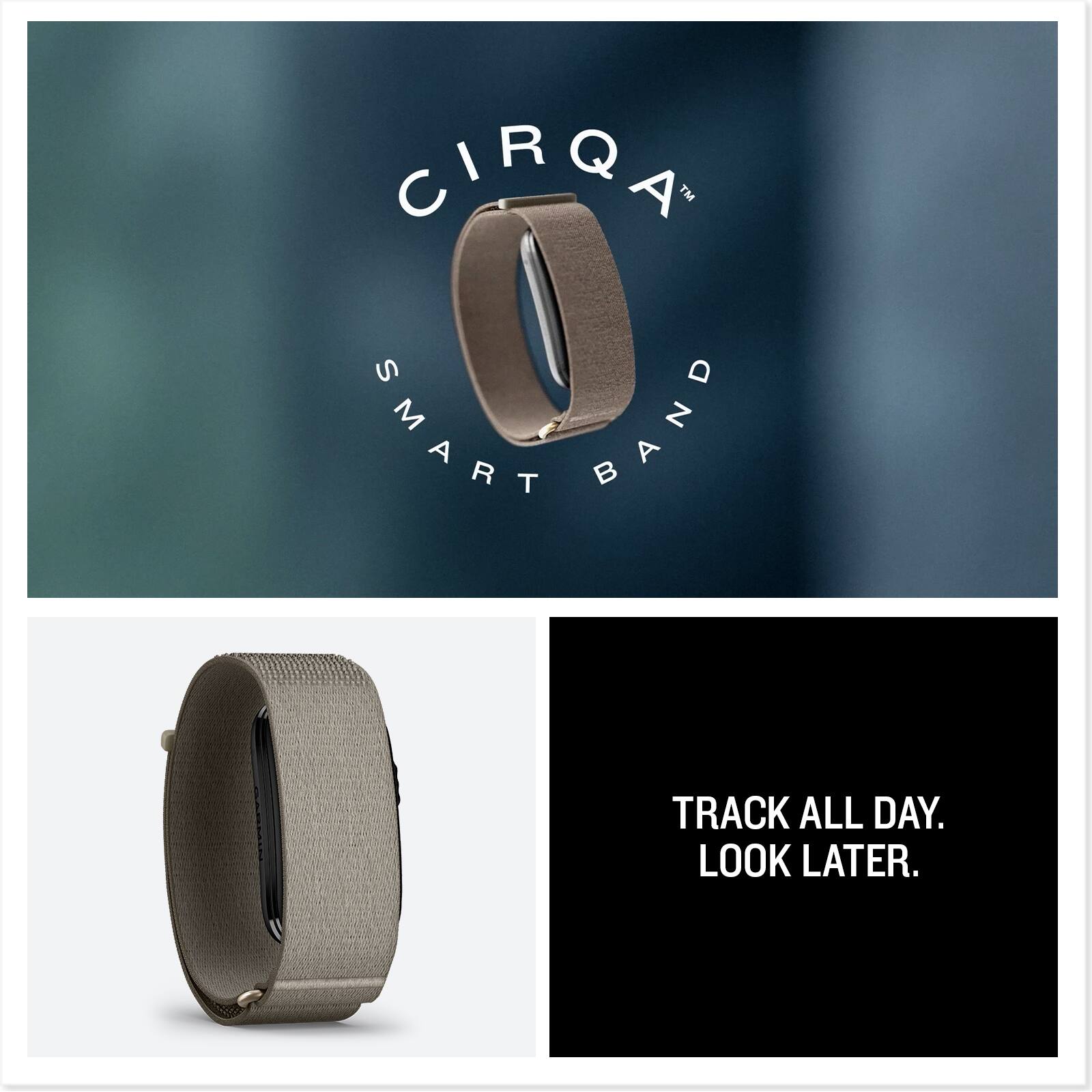 CIRQA™ SMART BAND  
TRACK ALL DAY.  
LOOK LATER.