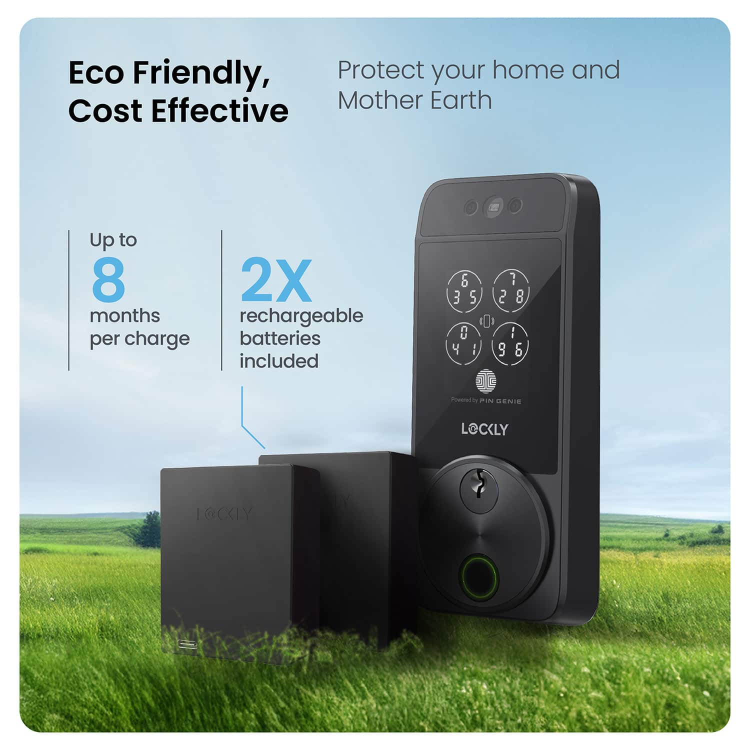 Eco Friendly, Protect your home and Mother Earth, Cost Effective, Up to 8 months per charge, 2X rechargeable batteries included, Powered by PIN GENIE, LOCKLY, LOCKLY.