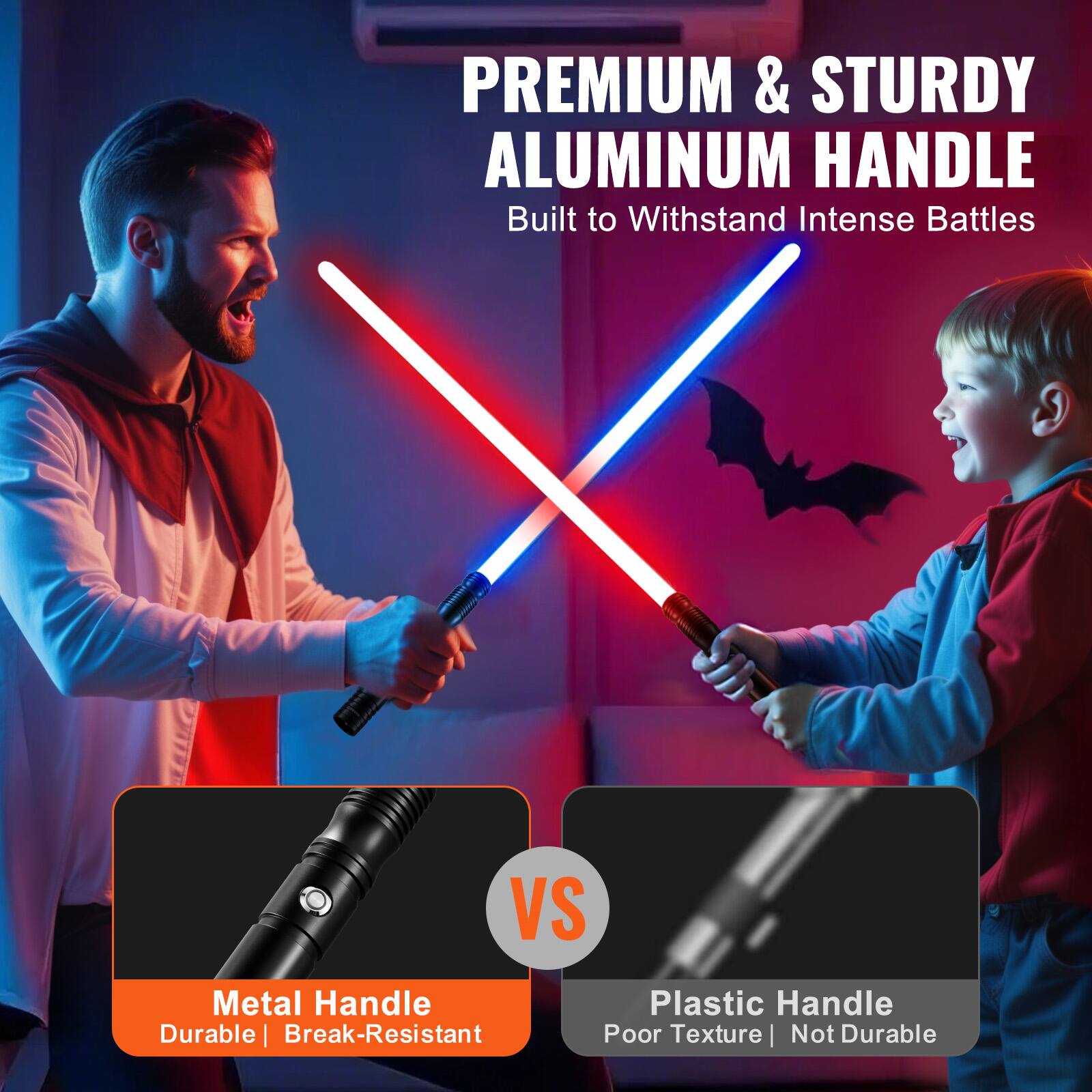 PREMIUM & STURDY ALUMINUM HANDLE  
Built to Withstand Intense Battles  

Metal Handle  
Durable | Break-Resistant  

VS  

Plastic Handle  
Poor Texture | Not Durable