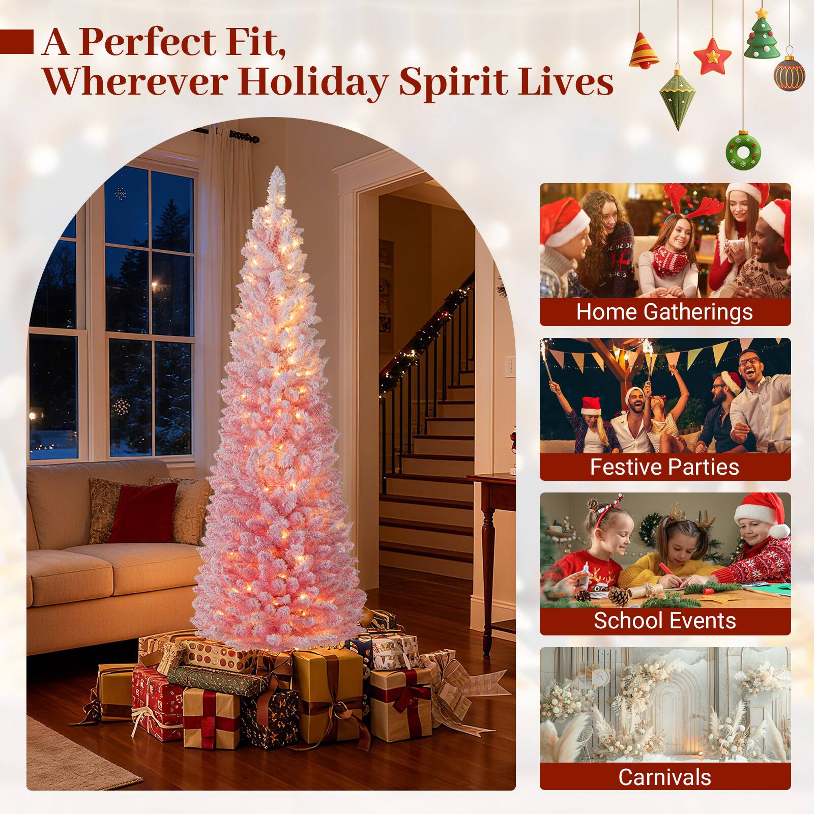 A Perfect Fit,  
Wherever Holiday Spirit Lives

- Home Gatherings
- Festive Parties
- School Events
- Carnivals