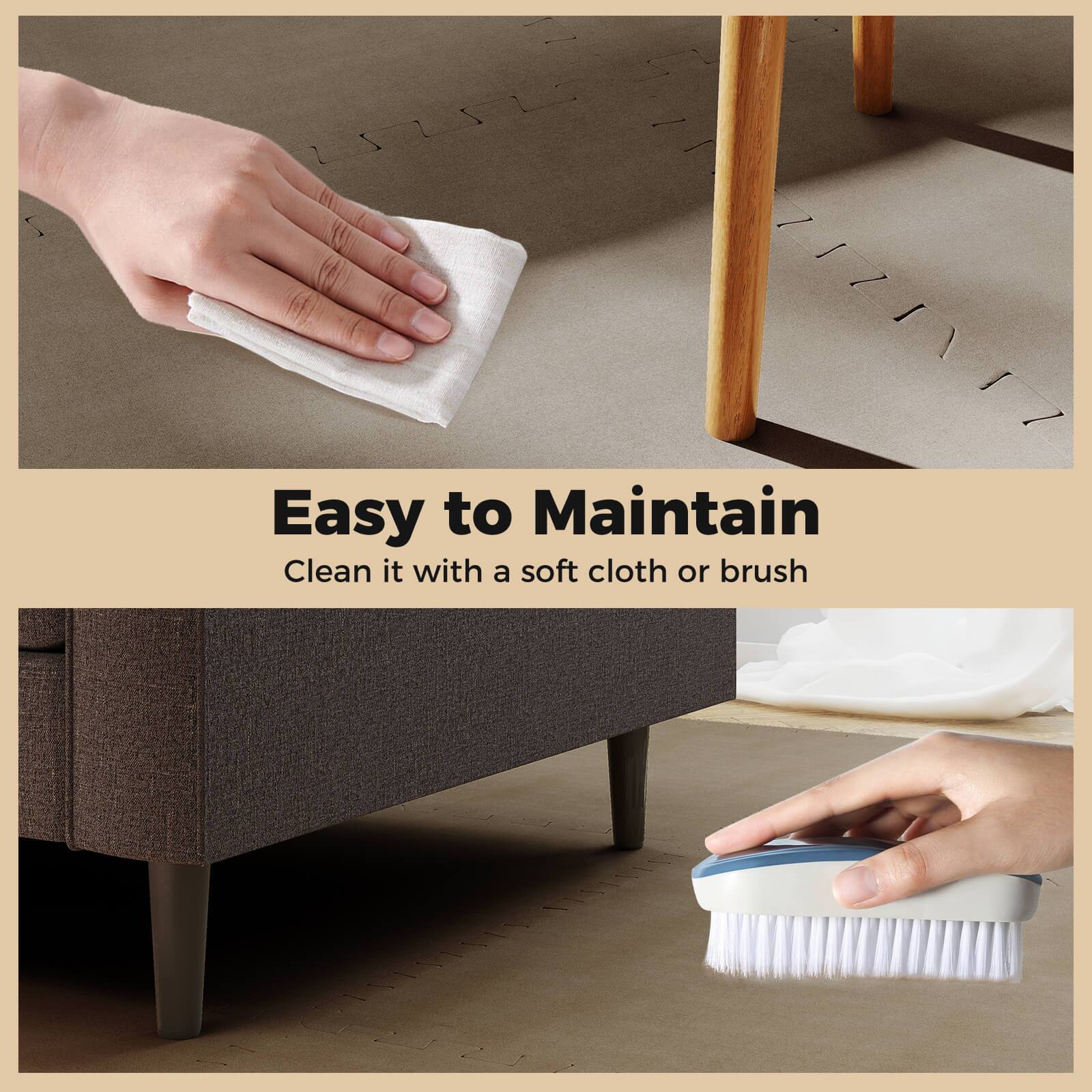 Easy to Maintain  
Clean it with a soft cloth or brush