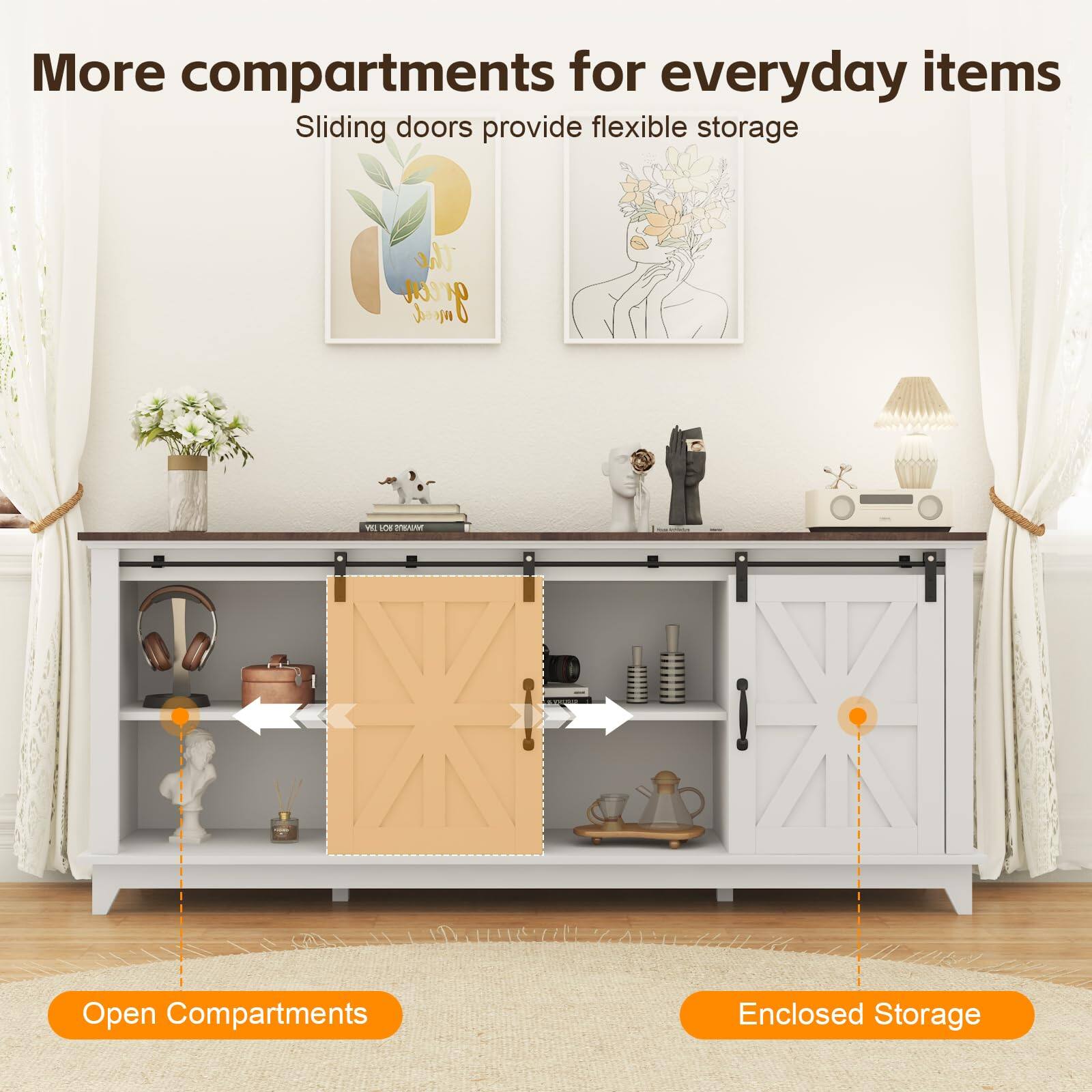 More compartments for everyday items  
Sliding doors provide flexible storage  

Open Compartments  
Enclosed Storage
