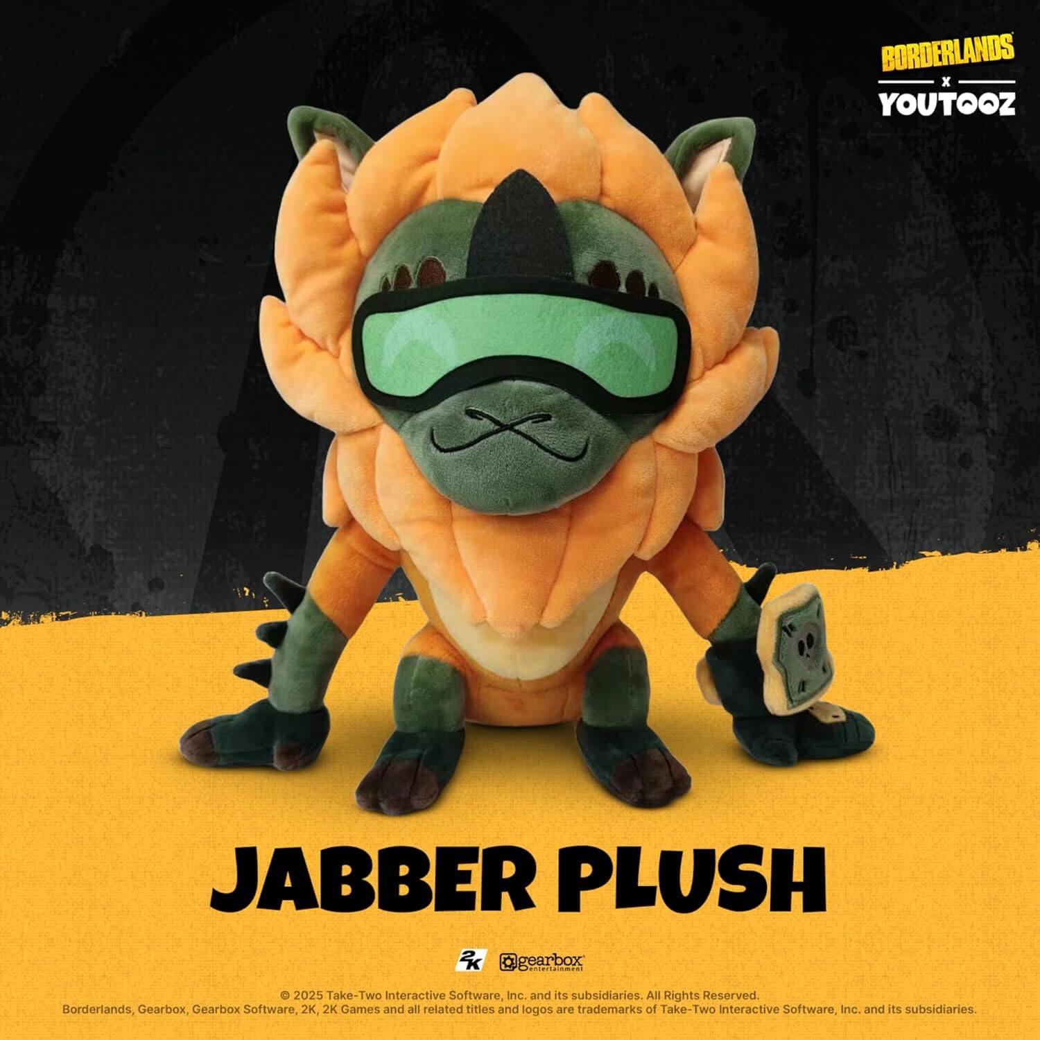 BORDERLANDS x YOUTOOZ  
JABBER PLUSH  

© 2025 Take-Two Interactive Software, Inc. and its subsidiaries. All Rights Reserved.  
Borderlands, Gearbox, Gearbox Software, 2K, 2K Games and all related titles and logos are trademarks of Take-Two Interactive Software, Inc. and its subsidiaries.