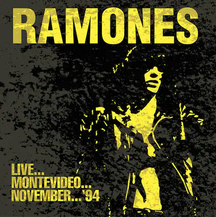 RAMONES
LIVE... MONTEVIDEO... NOVEMBER... '94