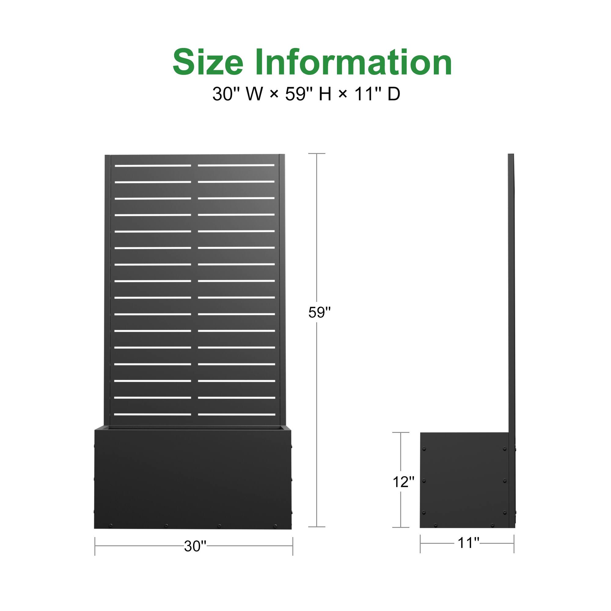 Size Information  
30" W x 59" H x 11" D  

59"  
12"  
30"  
11"