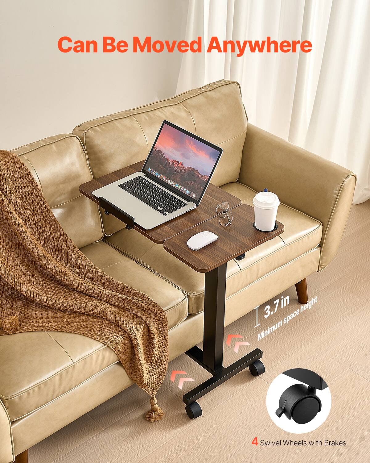 Can Be Moved Anywhere

1-065 N

3.7 in height

Minimum space

4 Swivel Wheels with Brakes