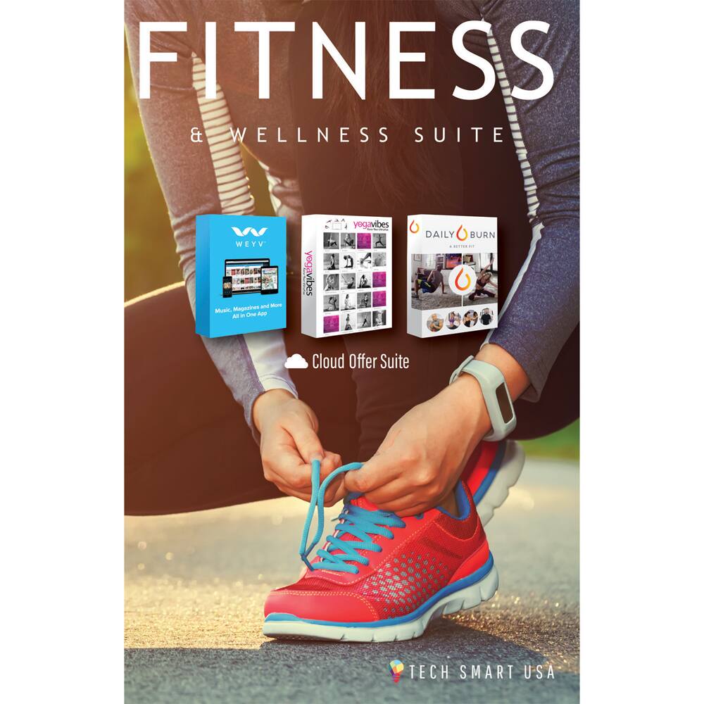 FITNESS & WELLNESS SUITE

WEYV

MAGAZINES AND MORE
Music In One App

DAILY BURN
A BETTER FIT

Cloud Offer Suite

TECH SMART USA