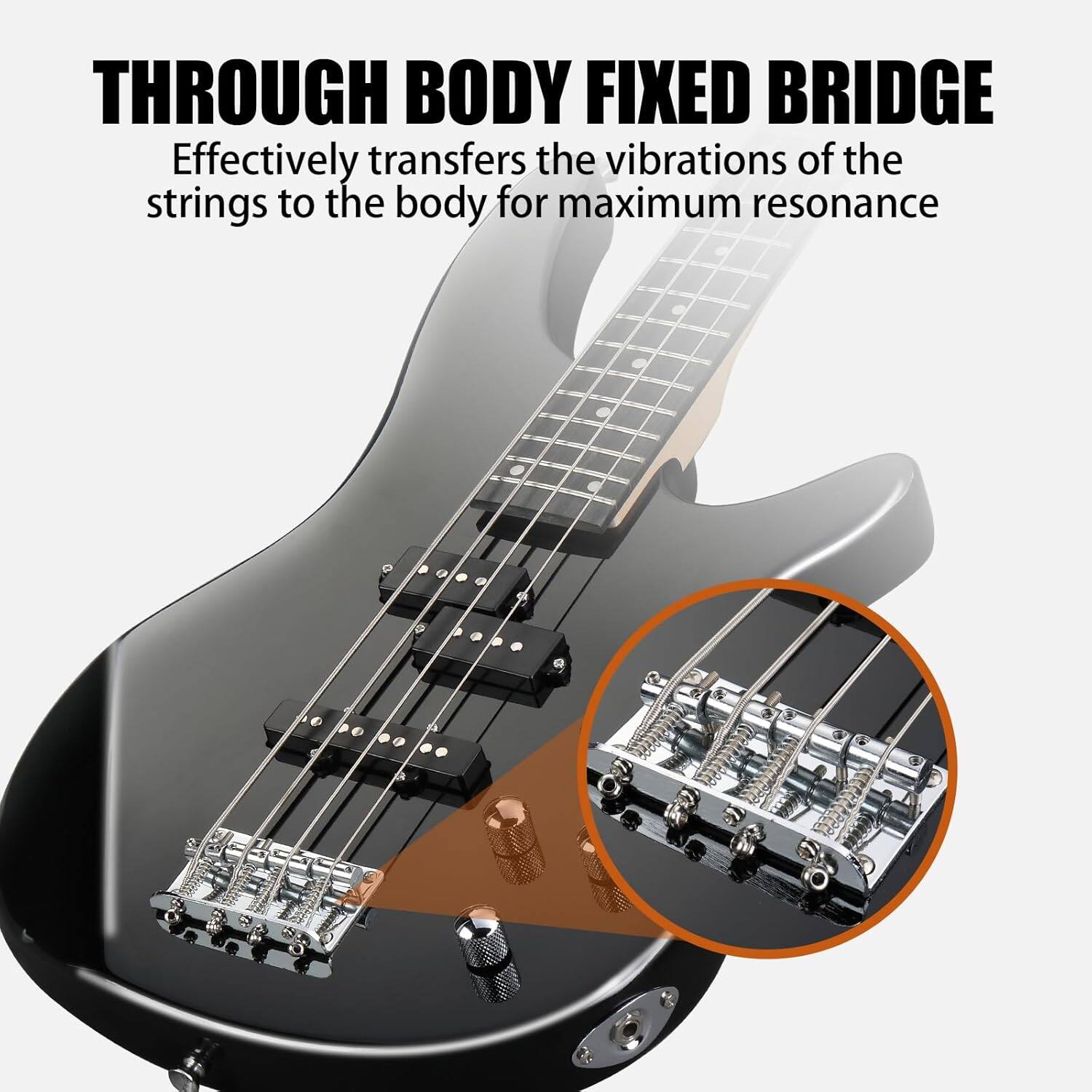 THROUGH BODY FIXED BRIDGE  
Effectively transfers the vibrations of the strings to the body for maximum resonance
